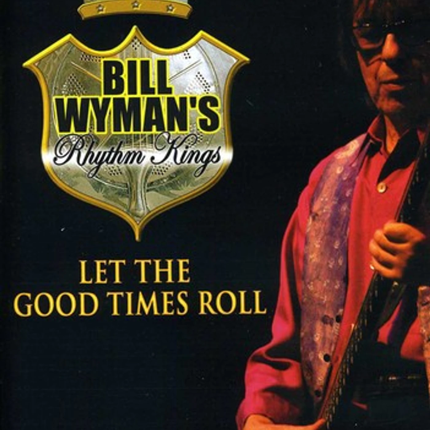 Bill Wyman LET THE GOOD TIMES ROLL DVD