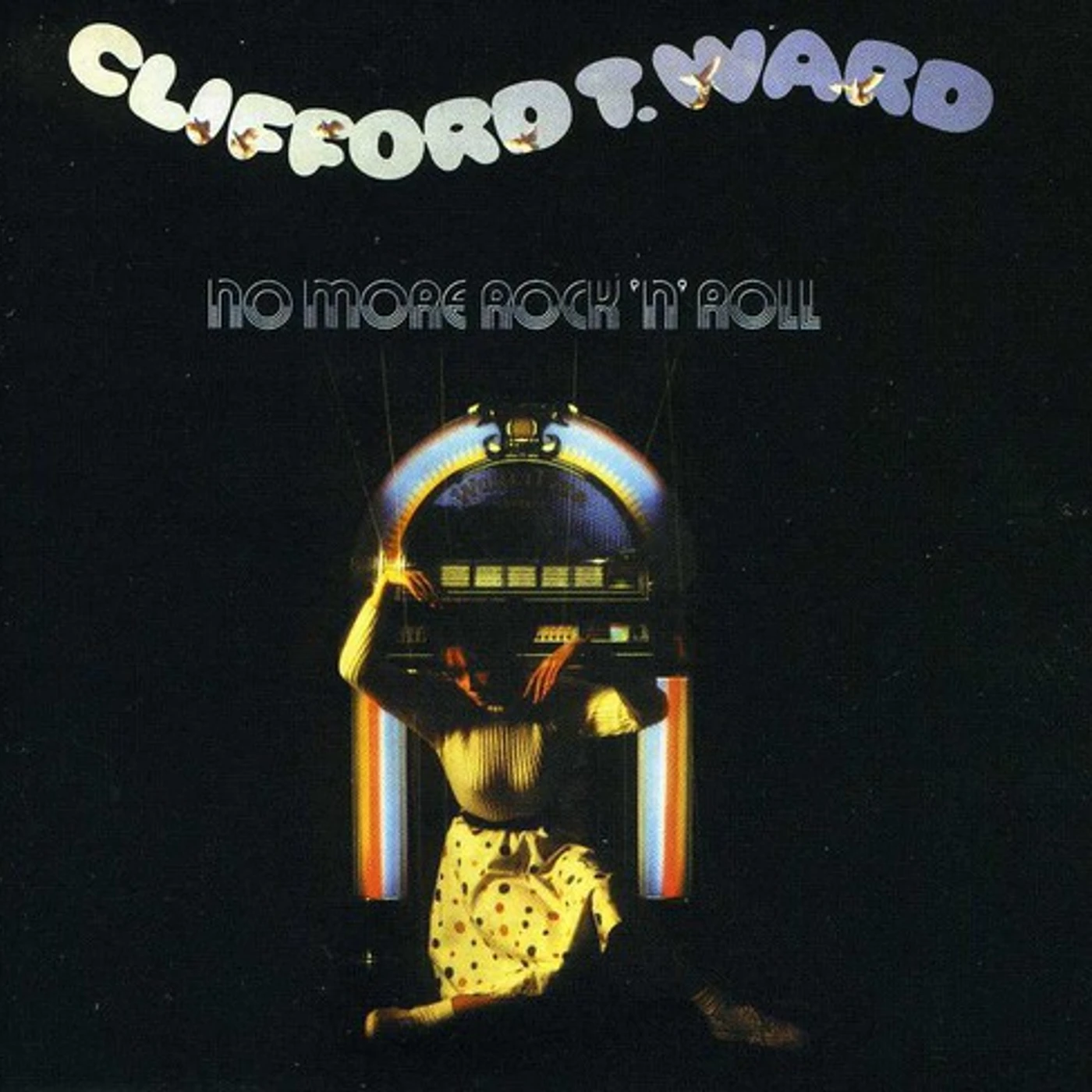 Clifford T. Ward NO MORE ROCK N ROLL CD