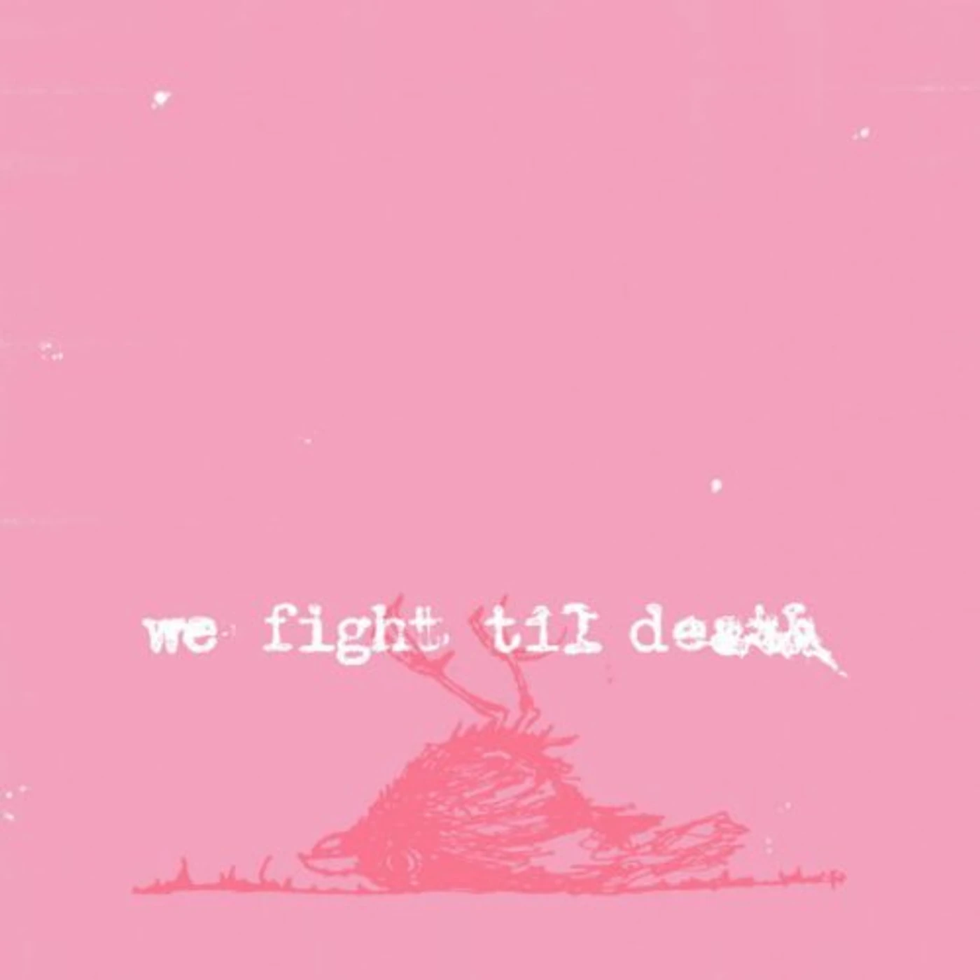 Windsor For The Derby We Fight Til Death Vinyl Record