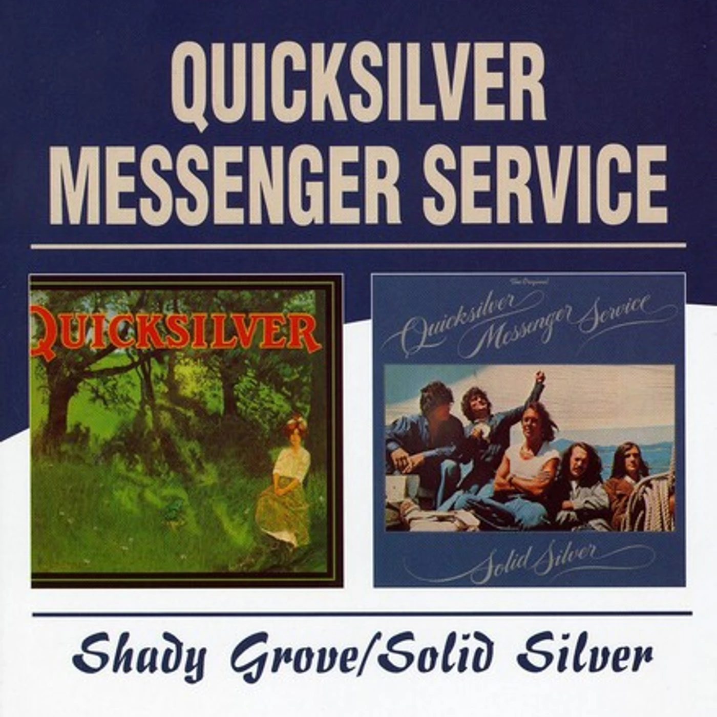 Quicksilver Messenger Service SHADY GROVE / SOLID SILVER CD