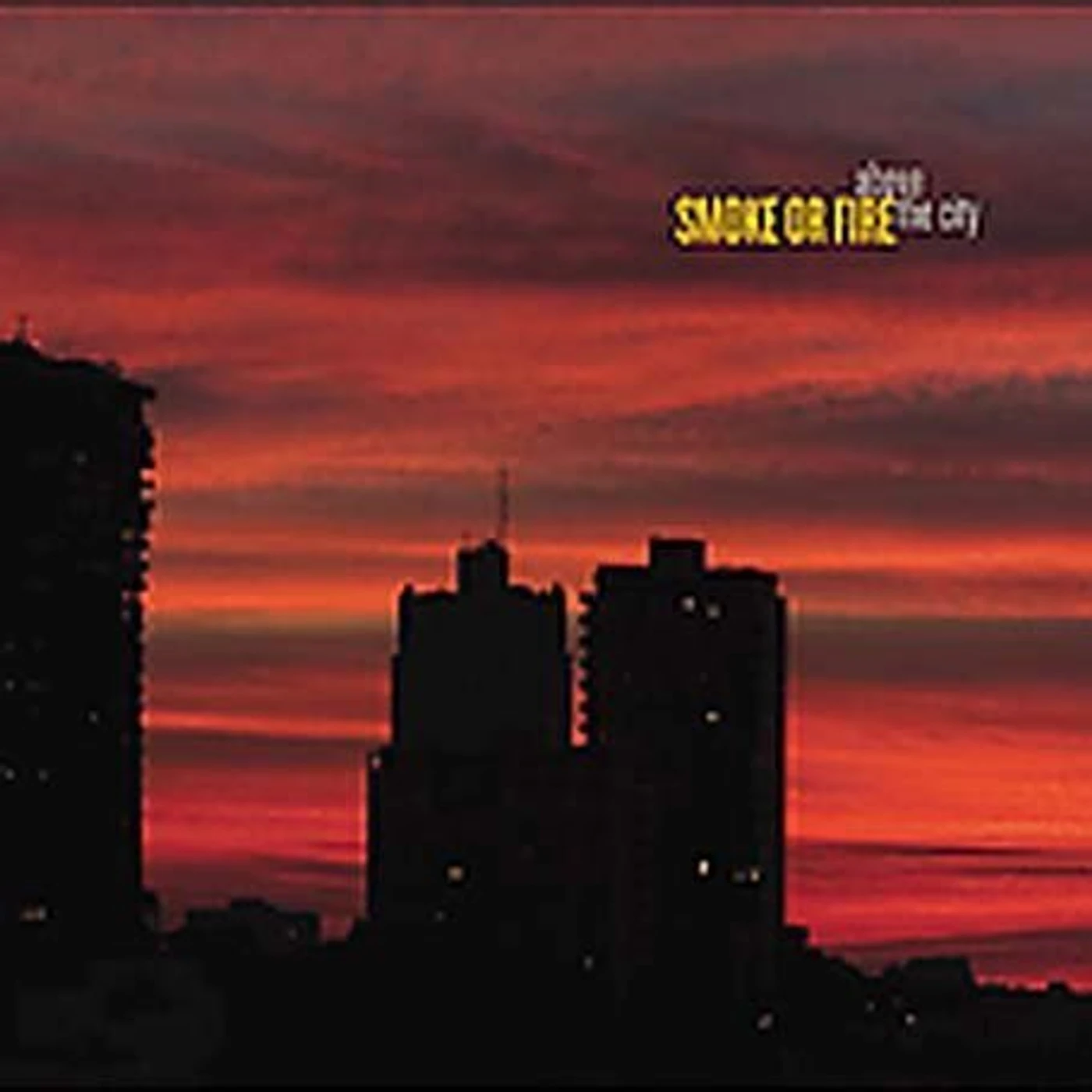 Smoke Or Fire Above the City Vinyl Record