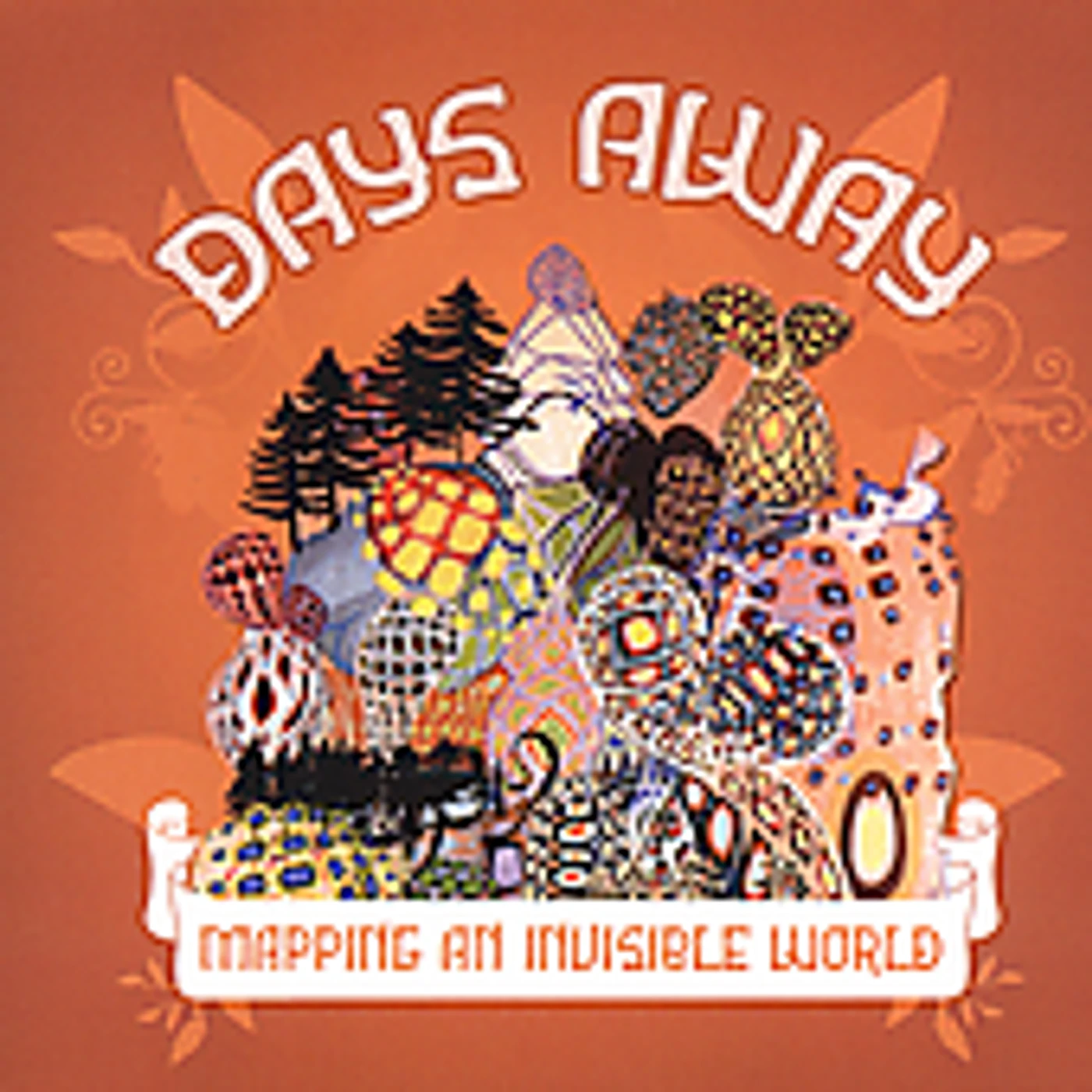 Days Away MAPPING AN INVISIBLE WORLD CD