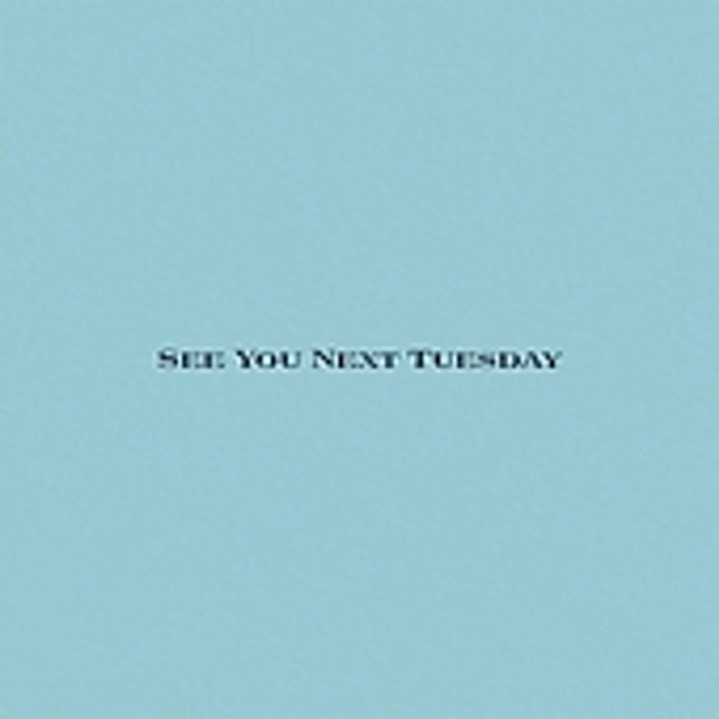 Fannypack SEE YOU NEXT TUESDAY CD