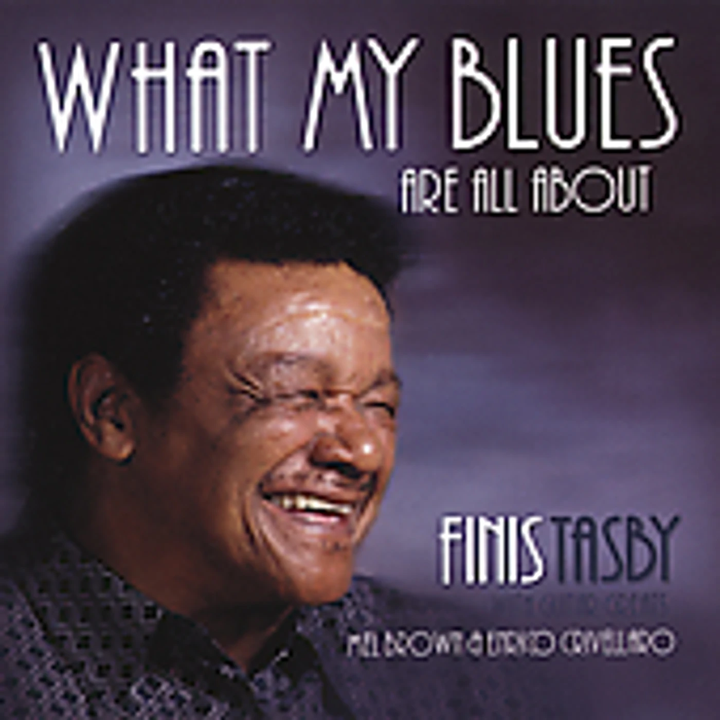 Finis Tasby WHAT MY BLUES ARE ALL ABOUT CD