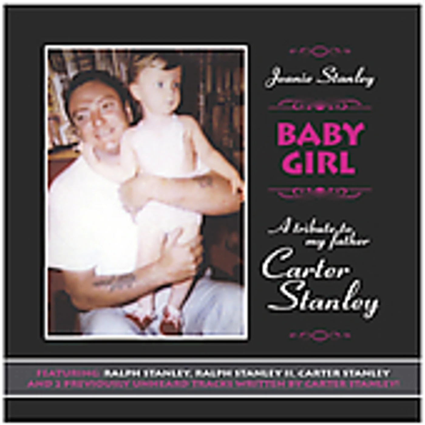 Ralph Stanley BABY GIRL: TRIBUTE MY FATHER CARTER STANLEY CD