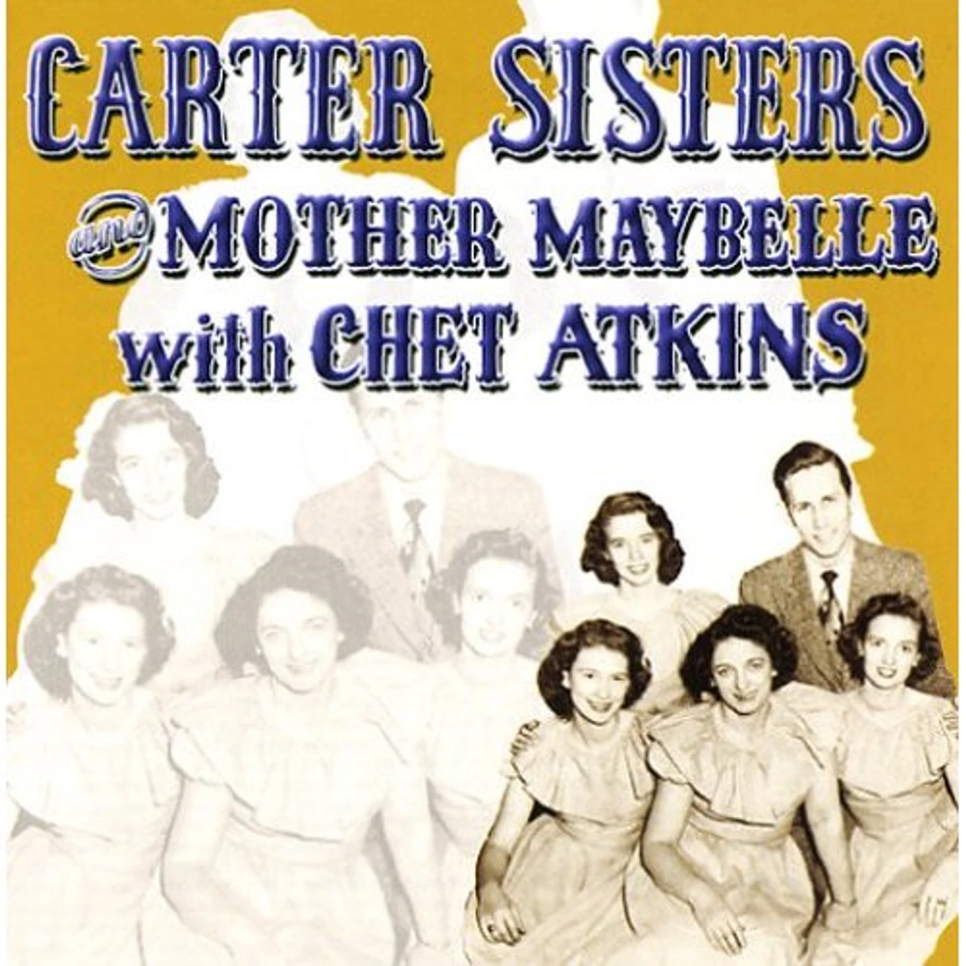 CARTER SISTERS & MOTHER MAYBELLE WITH CHET ATKINS CD