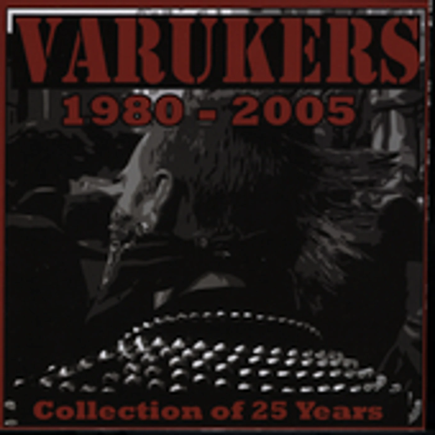 The Varukers 1980-2005 COLLECTION OF 25 YEARS CD