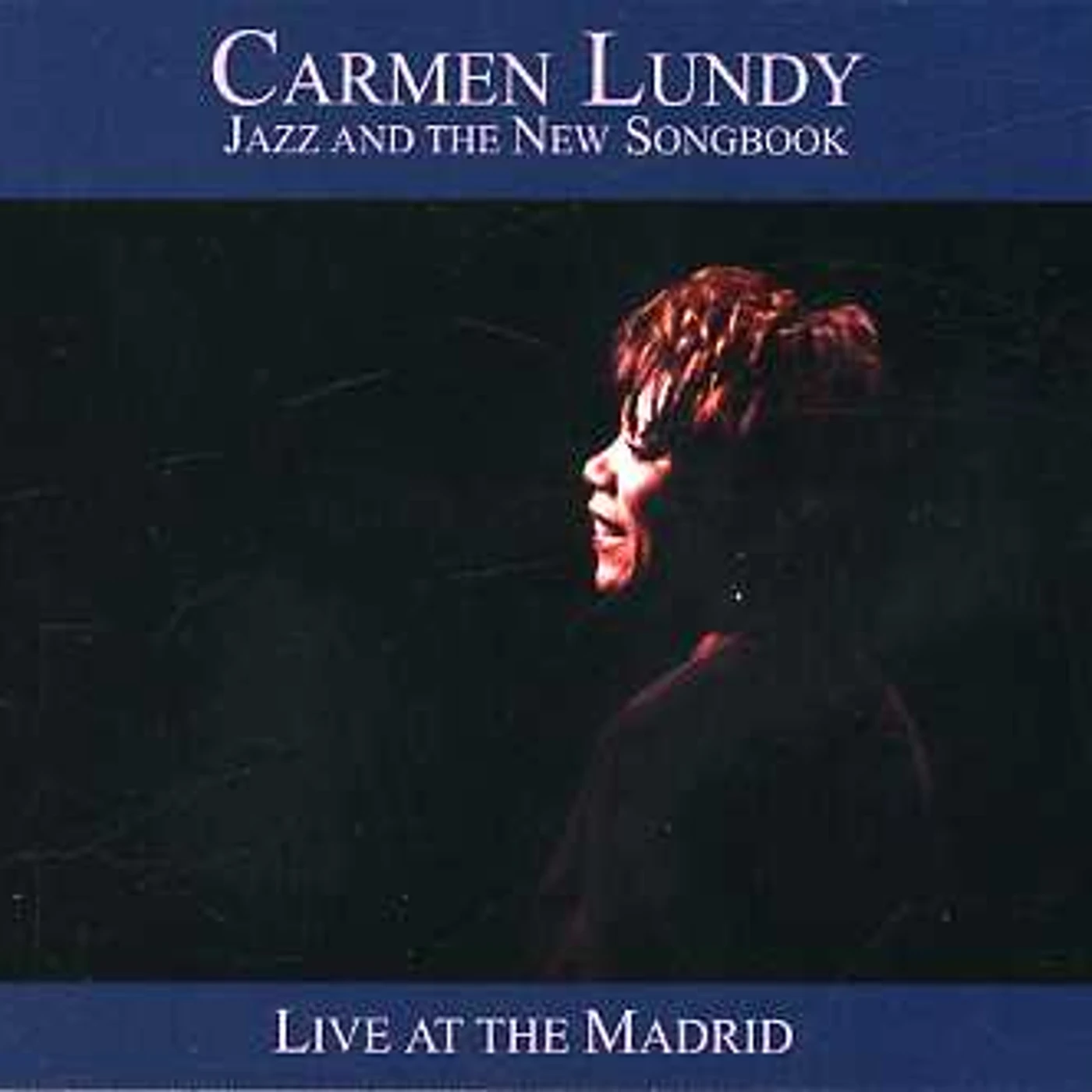Carmen Lundy JAZZ & THE NEW SONGBOOK: LIVE AT THE MADRID CD