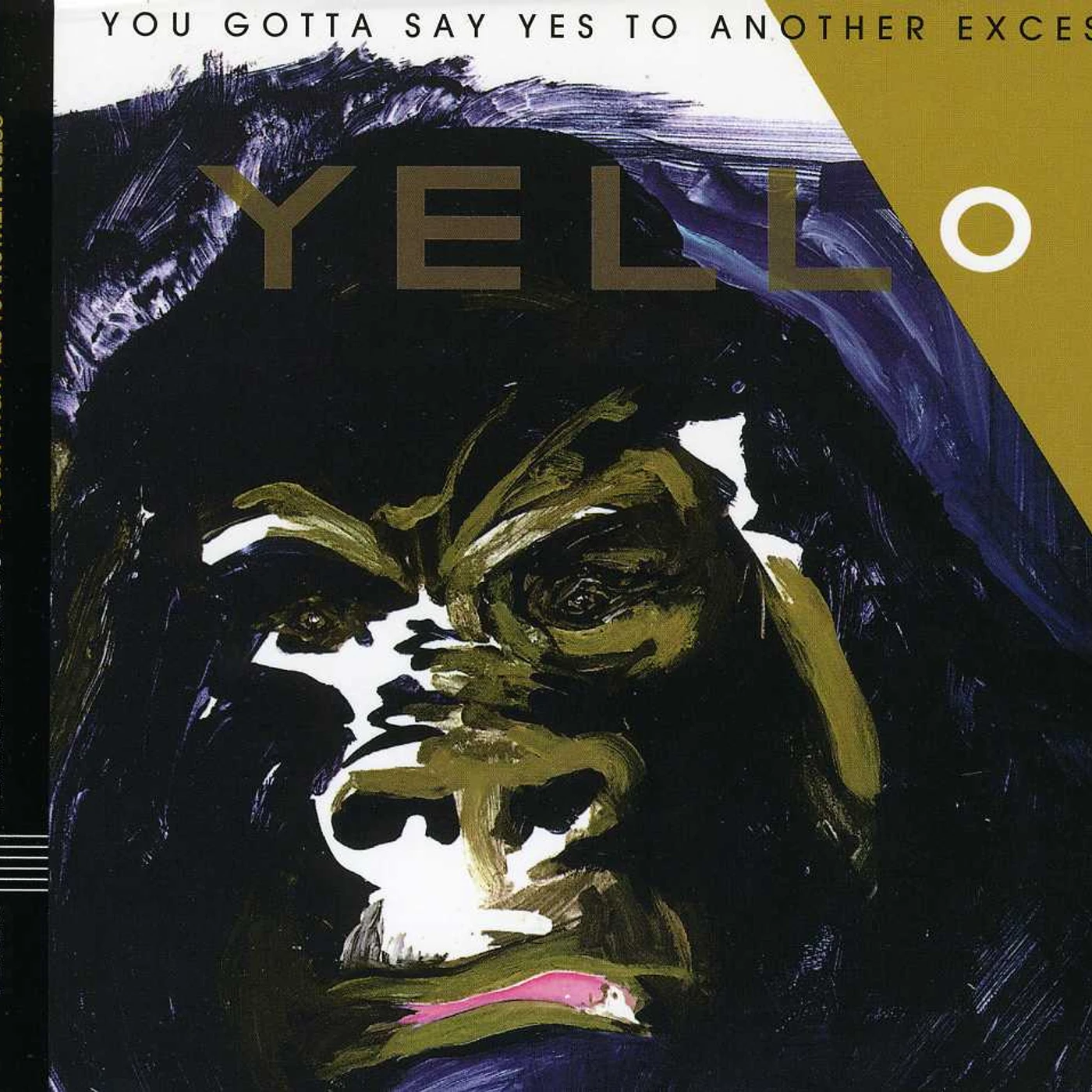 Yello YOU GOTTA SAY YES TO ANOTHER EXCESS CD