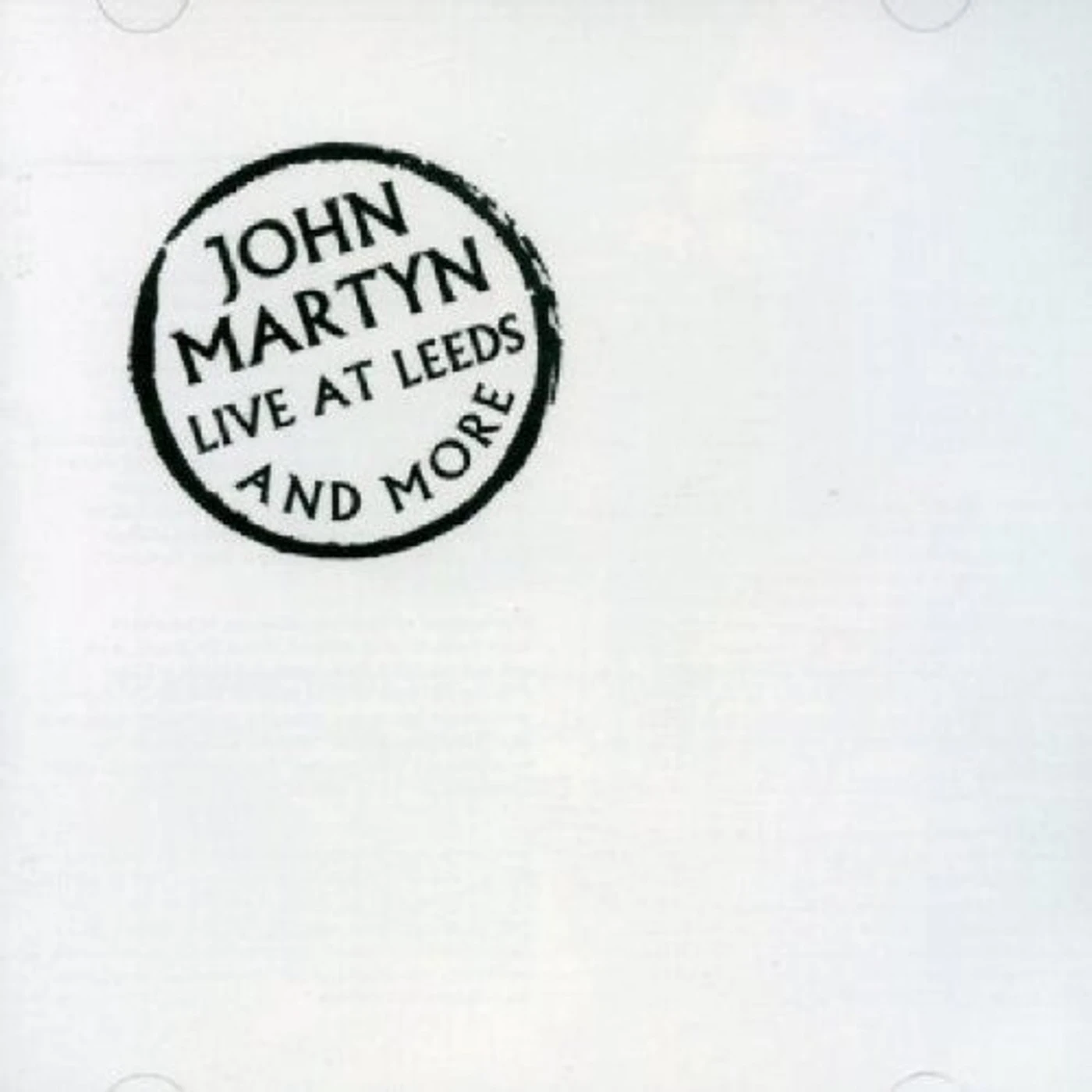 John Martyn LIVE AT LEEDS & MORE CD