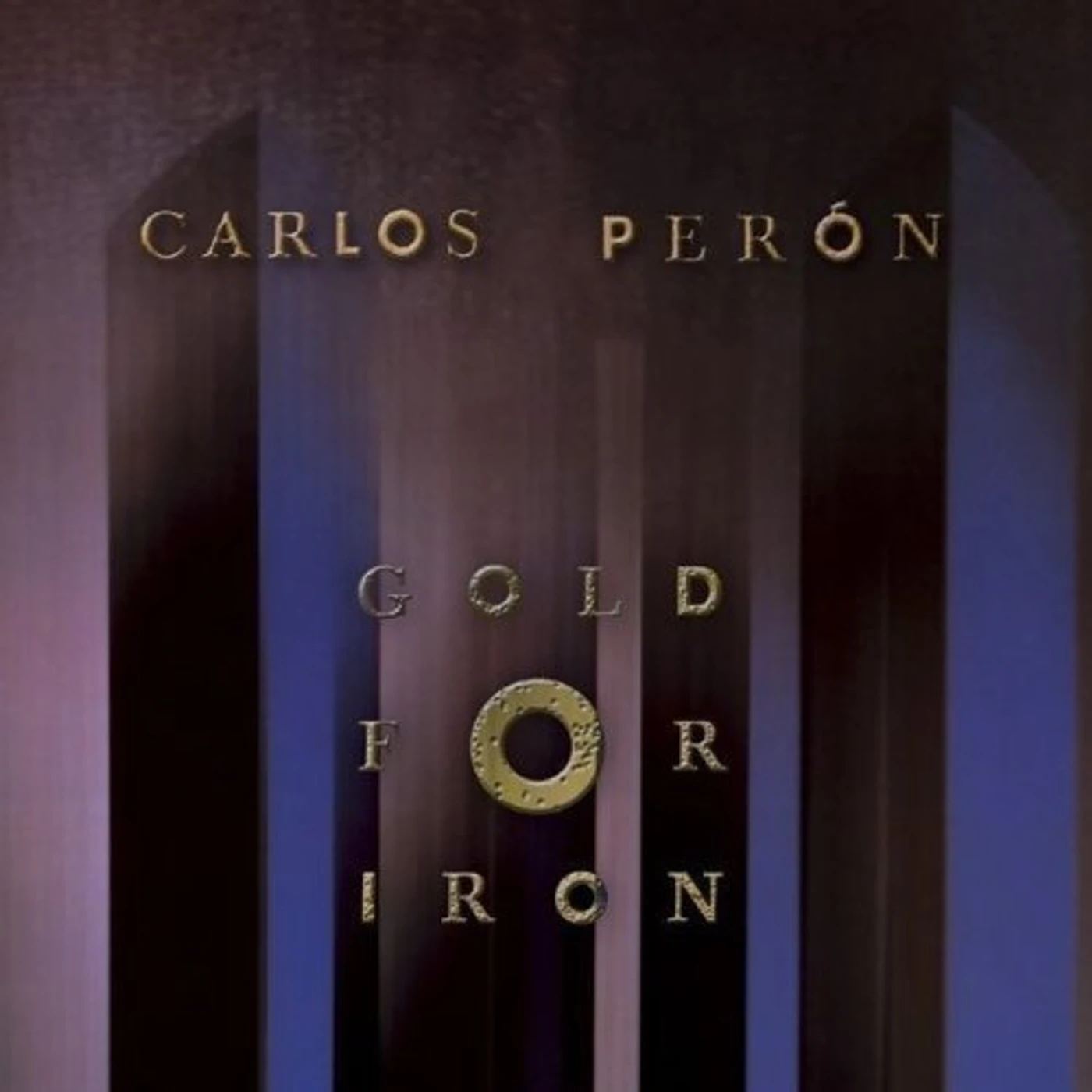 Carlos Perón GOLD FOR IRON CD