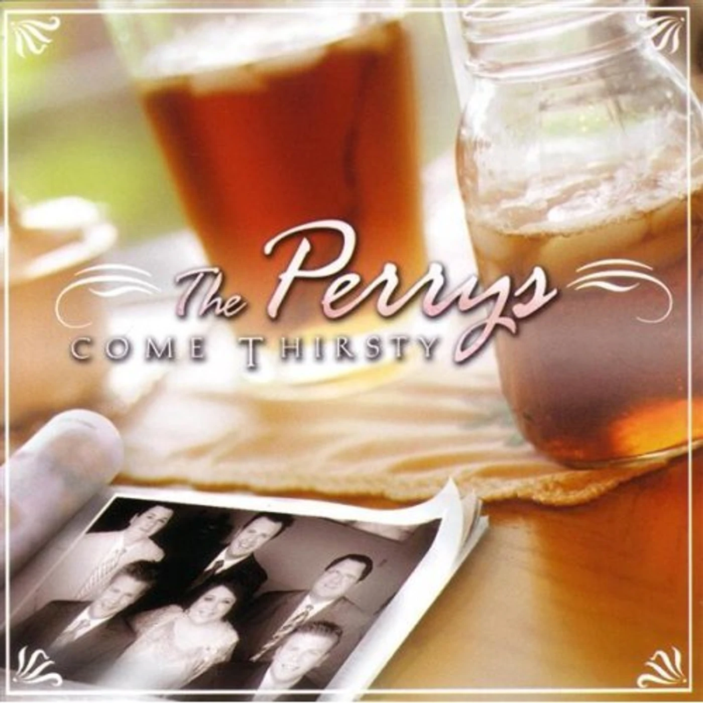 The Perrys COME THIRSTY CD