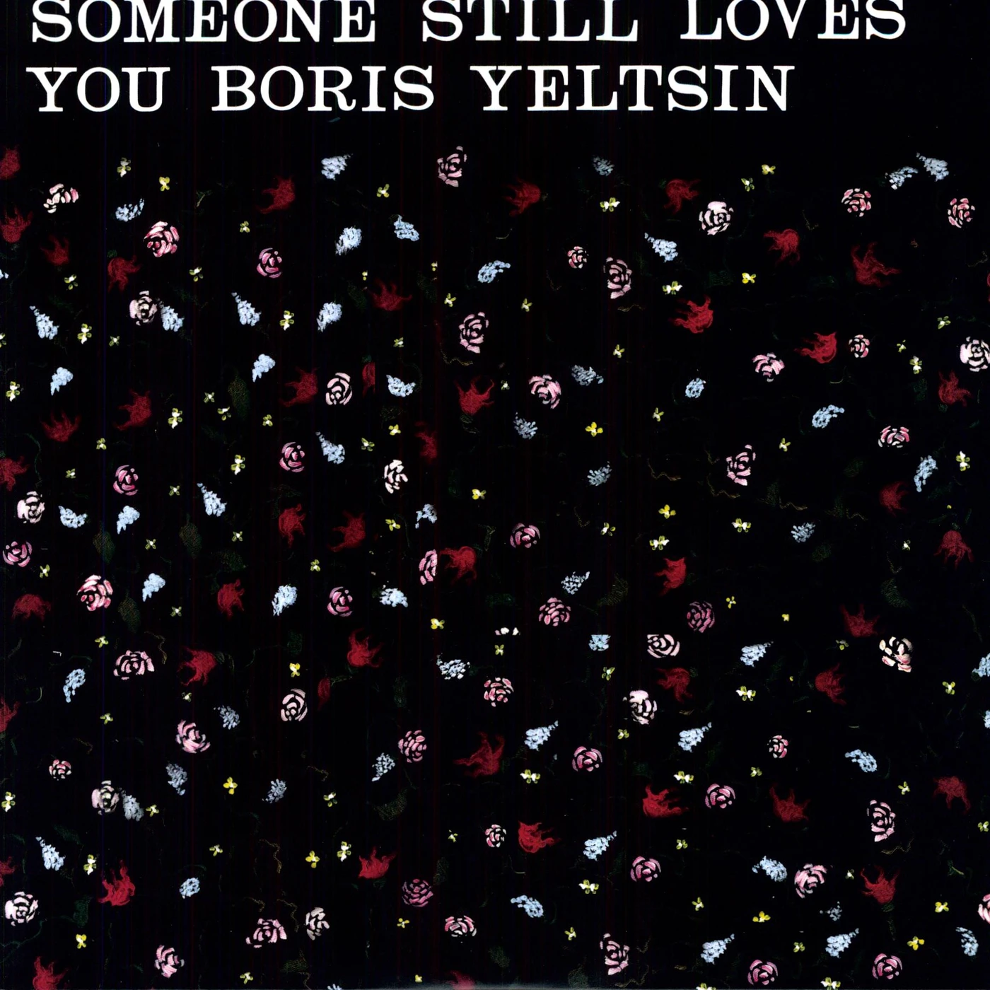 Someone Still Loves You Boris Yeltsin Broom Vinyl Record