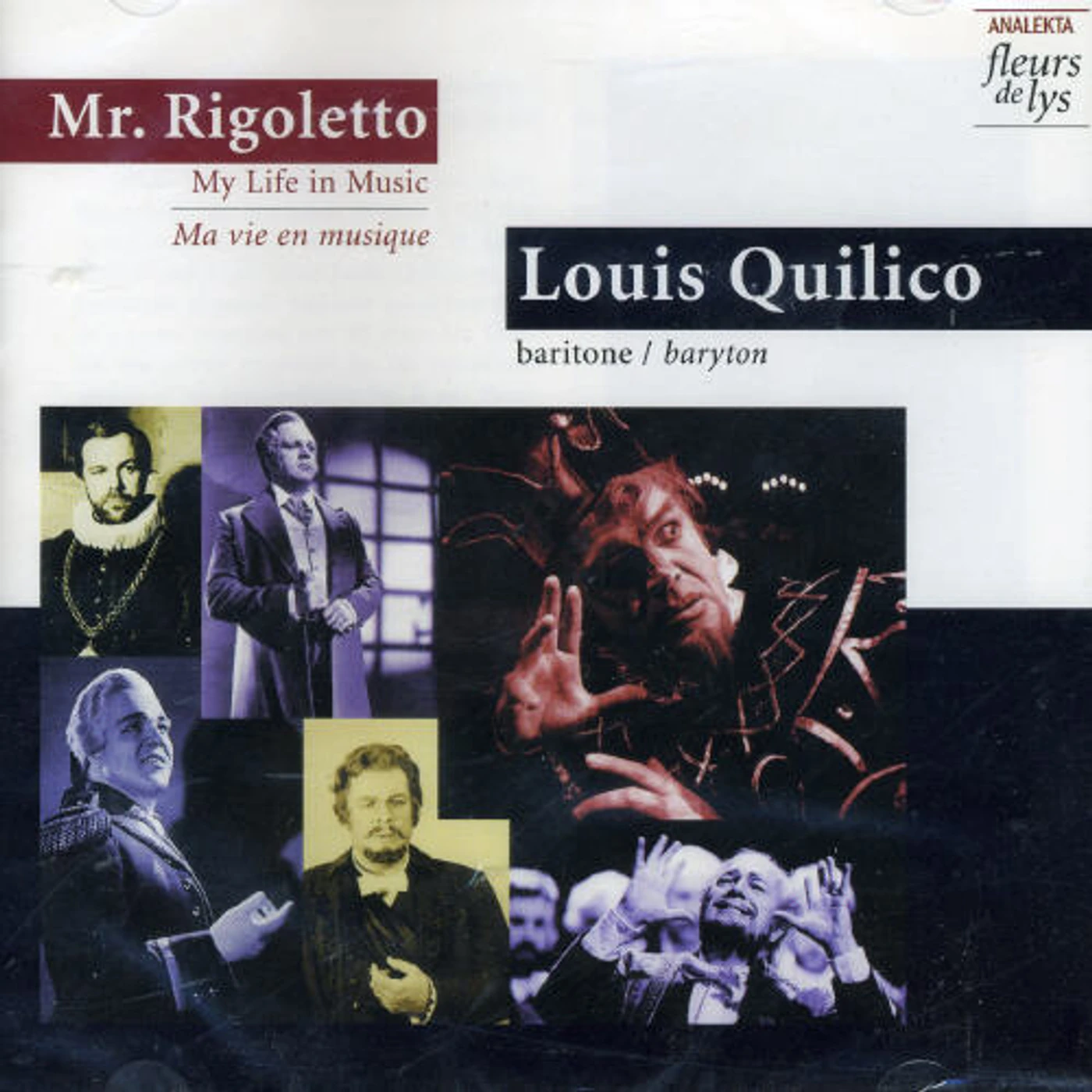 Louis Quilico MR RIGOLETTO: MA VIE EN MUSIQUE CD