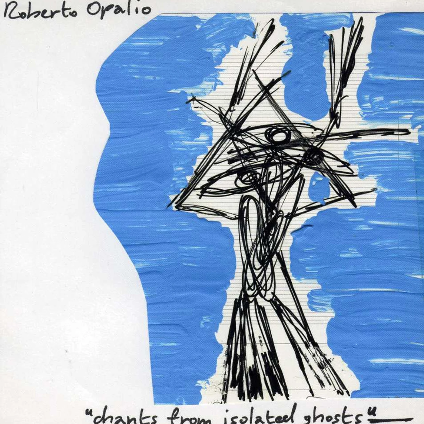 Roberto Opalio CHANTS FROM ISOLATED GHOSTS CD