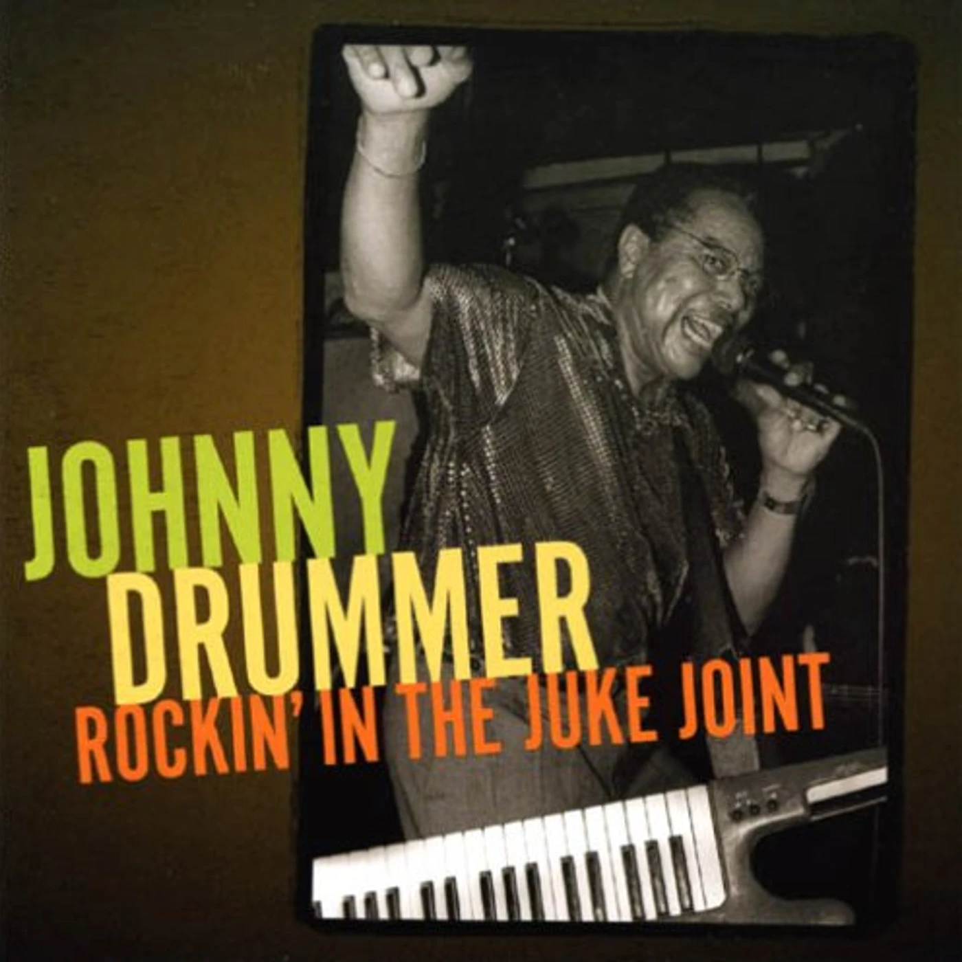 Johnny Drummer ROCKIN IN THE JUKE JOINT CD