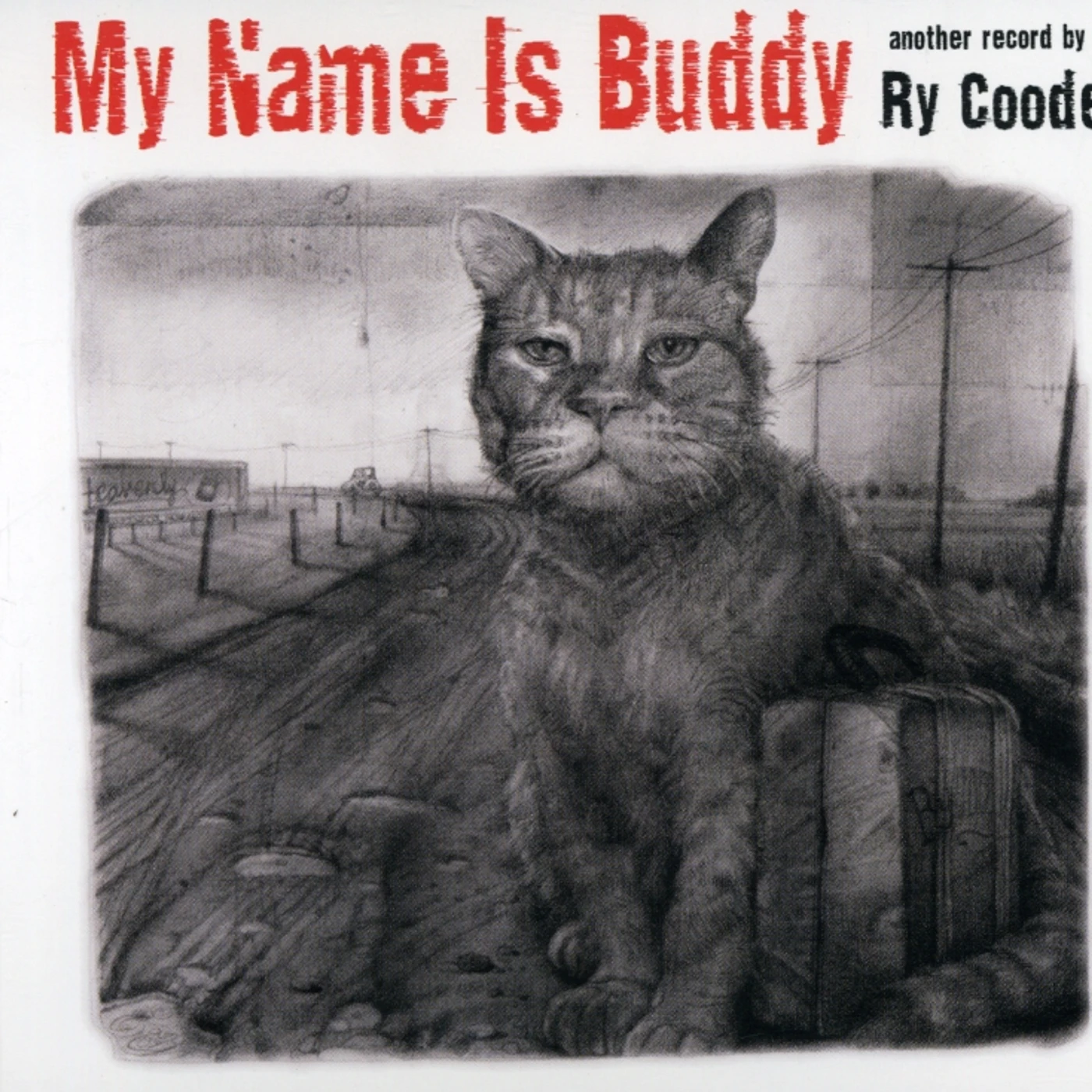 Ry Cooder MY NAME IS BUDDY CD