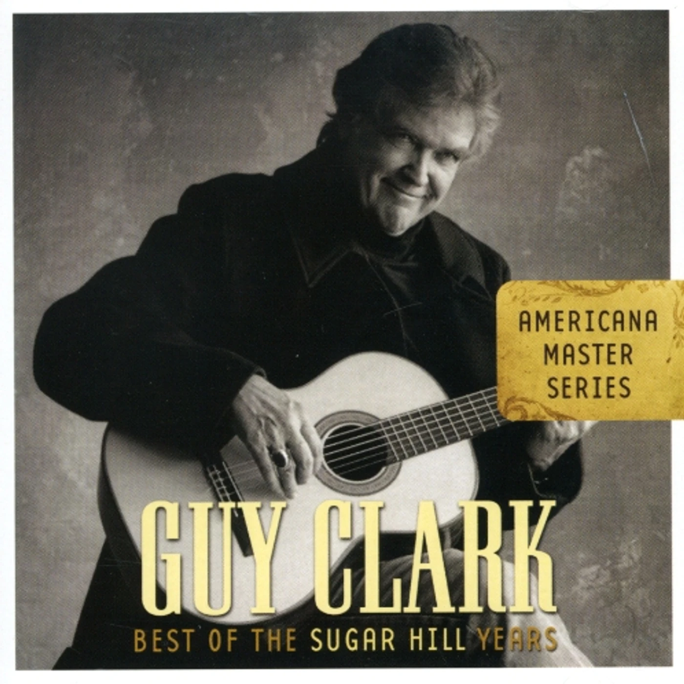 GUY CLARK AMERICANA MASTER SERIES: BEST OF SUGAR CD