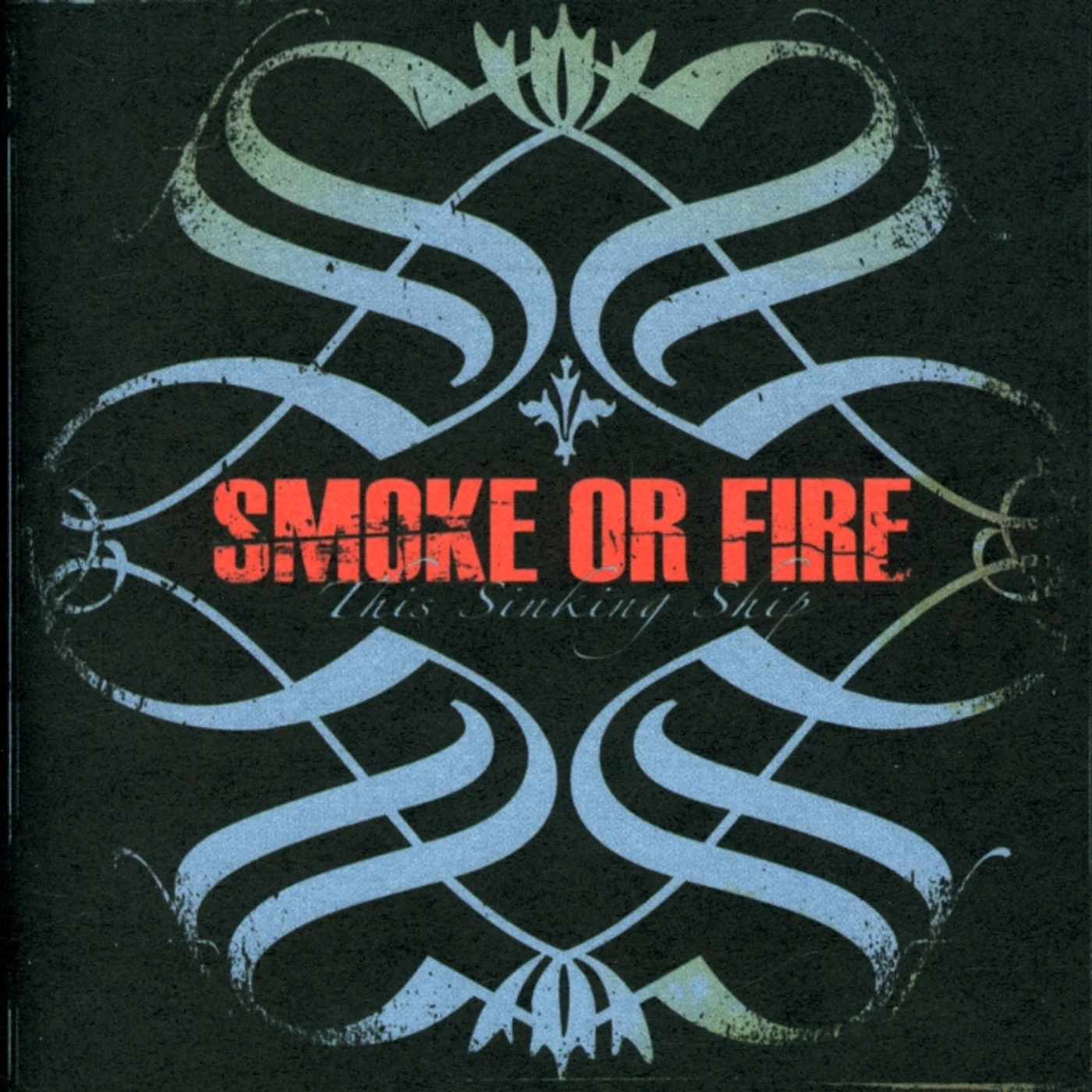 Smoke Or Fire THIS SINKING SHIP CD