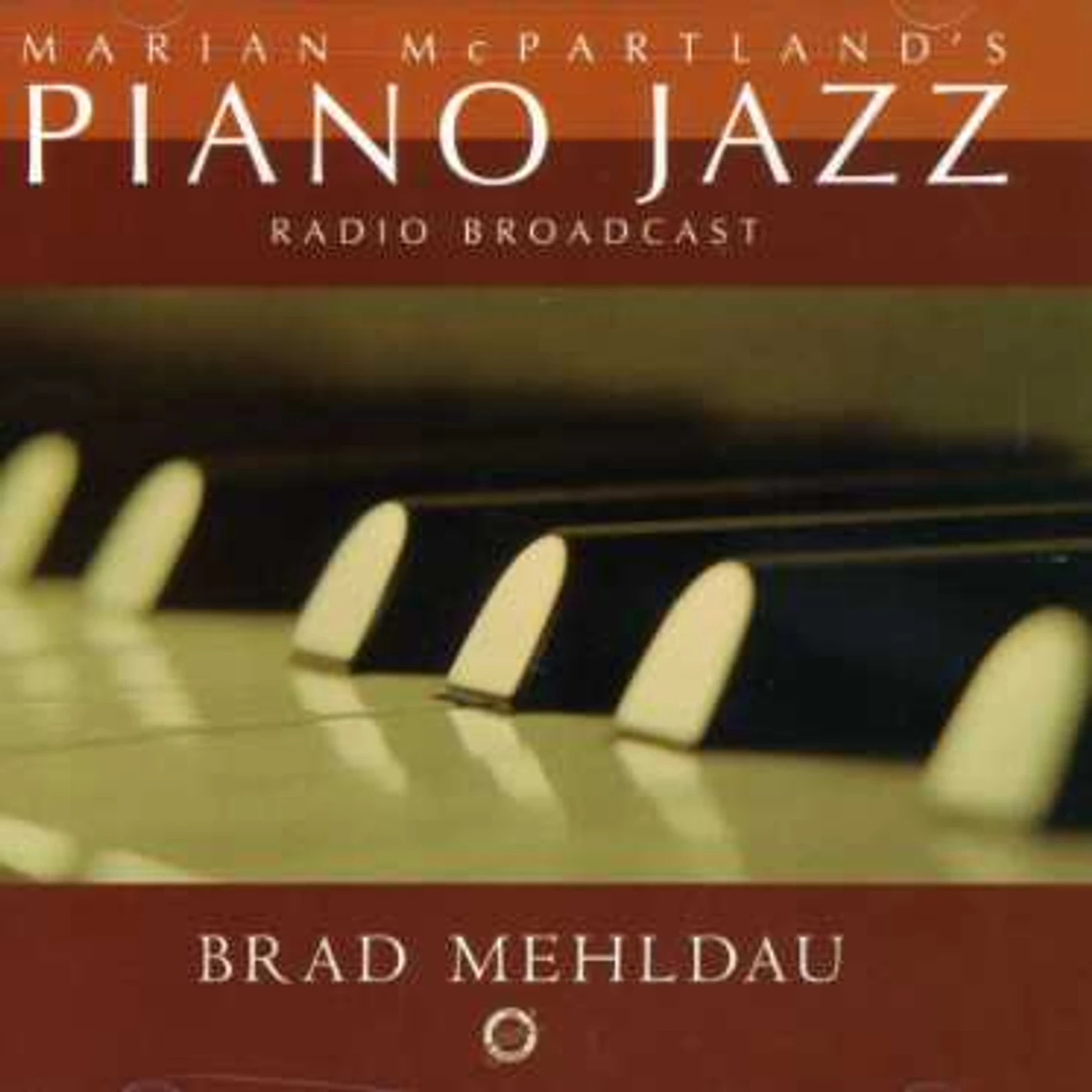Brad Mehldau MARIAN MCPARTLAND'S PIANO JAZZ RADIO BROADCAST CD