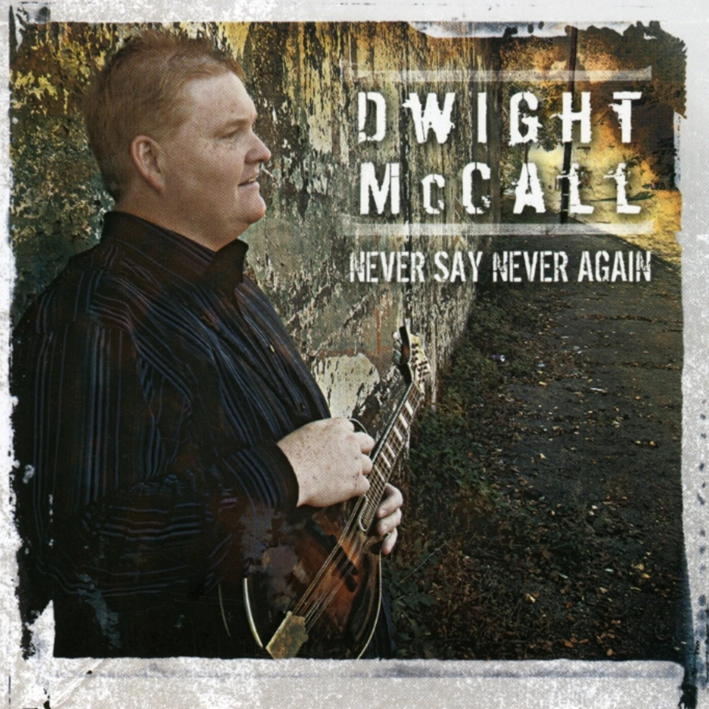 Dwight McCall NEVER SAY NEVER AGAIN CD