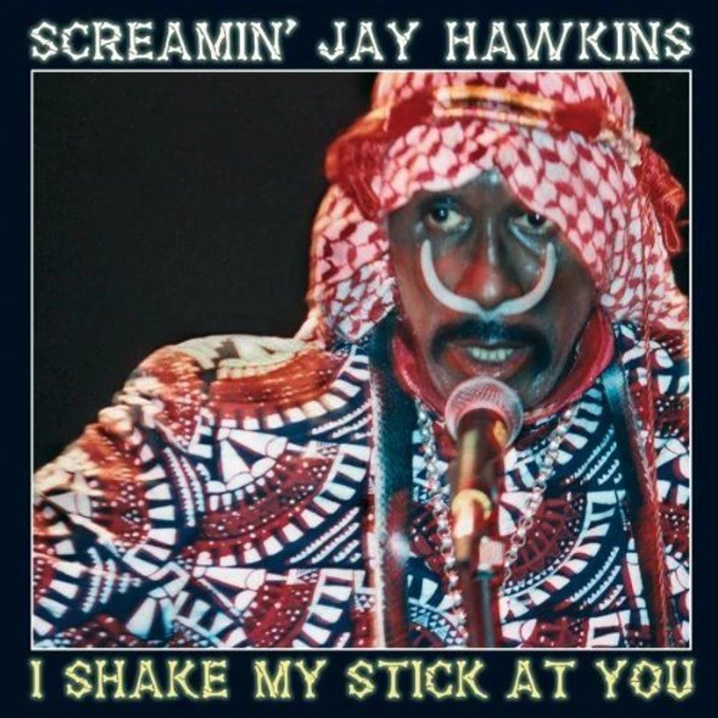 Screamin' Jay Hawkins I SHAKE MY STICK AT YOU CD