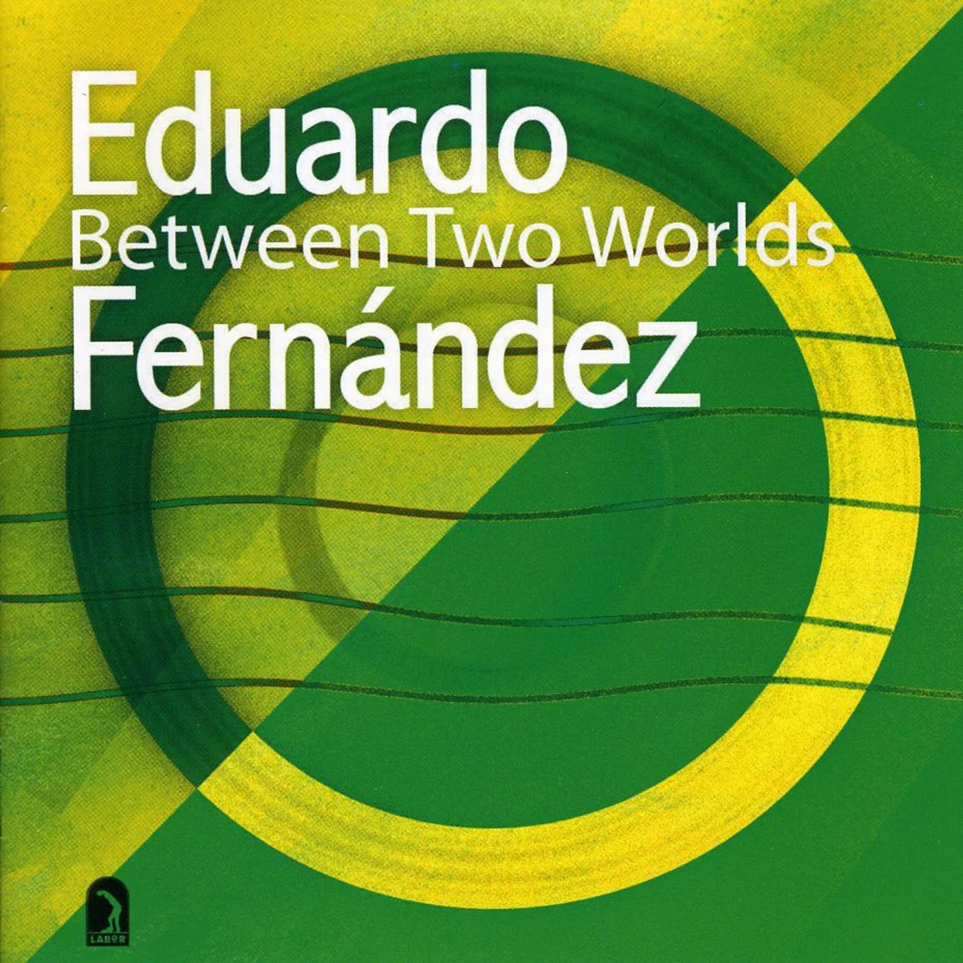 Eduardo Fernandez BETWEEN TWO WORLDS CD