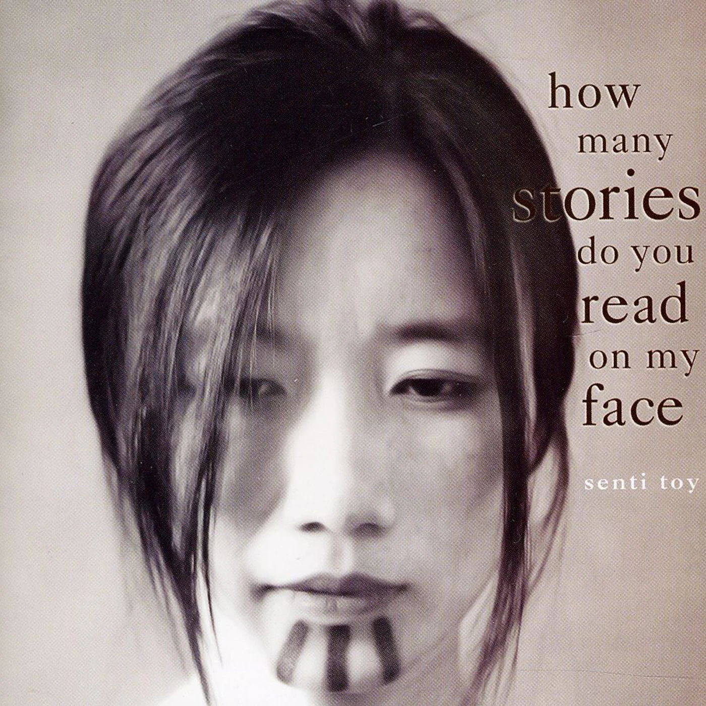 Senti Toy HOW MANY STORIES DO YOU READ ON MY FACE CD
