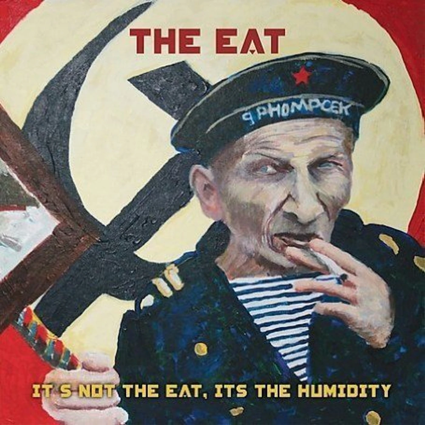 IT'S NOT THE EAT IT'S THE HUMIDITY CD