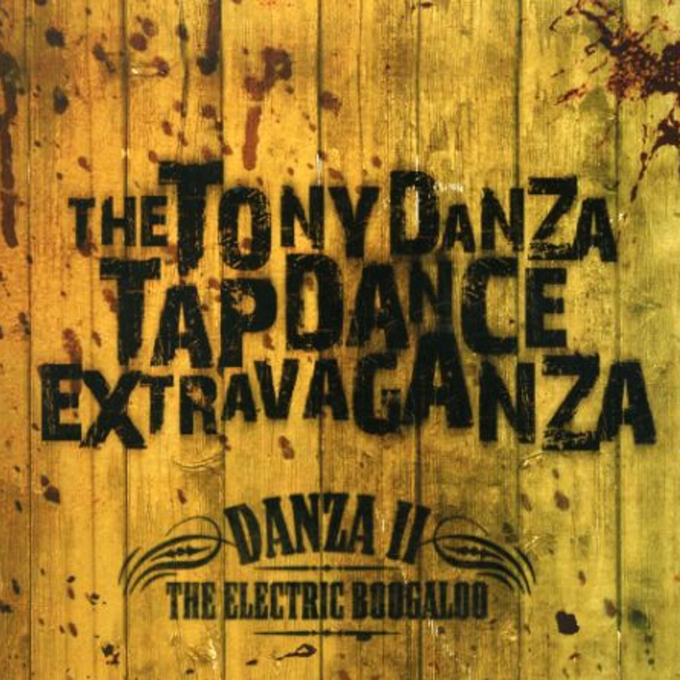 The Tony Danza Tapdance Extravaganza DANZA 2: THE ELECTRIC BOOGALOO CD