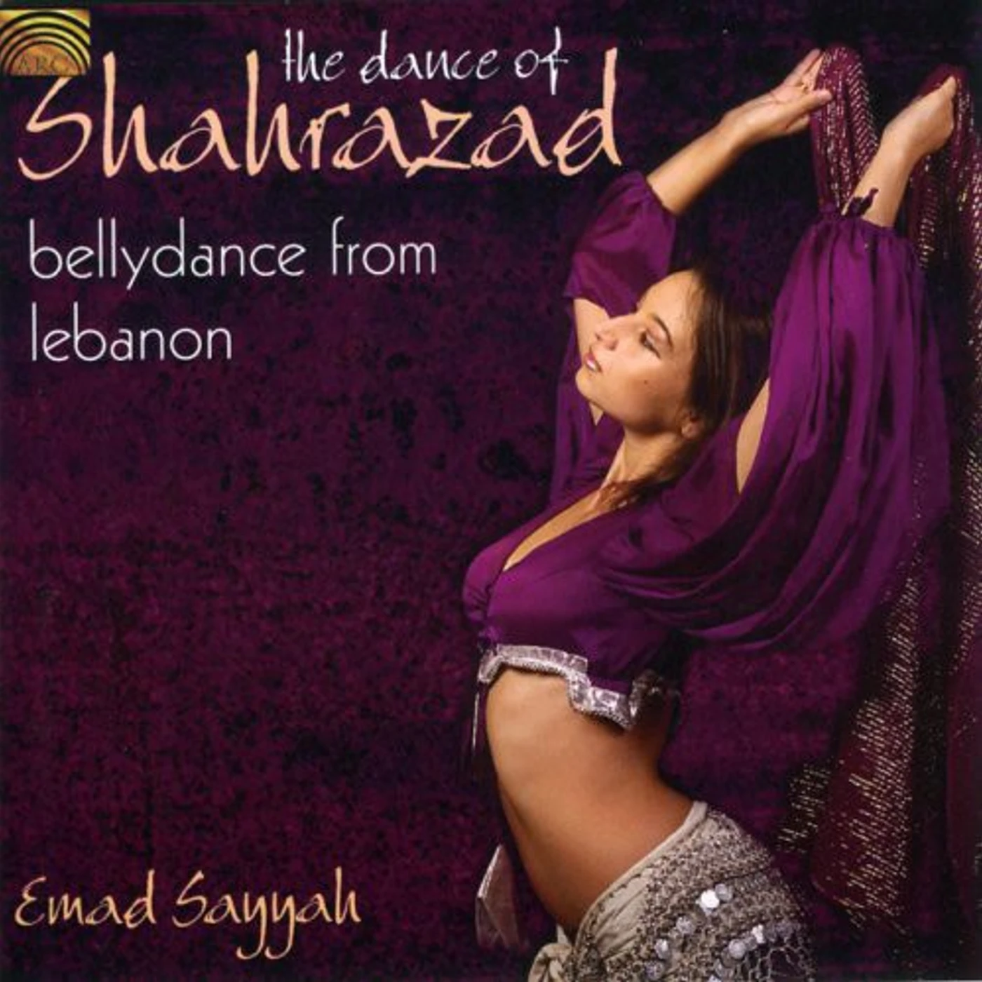 Emad Sayyah DANCE OF SHAHRAZAD: BELLYDANCE FROM LEBANON CD