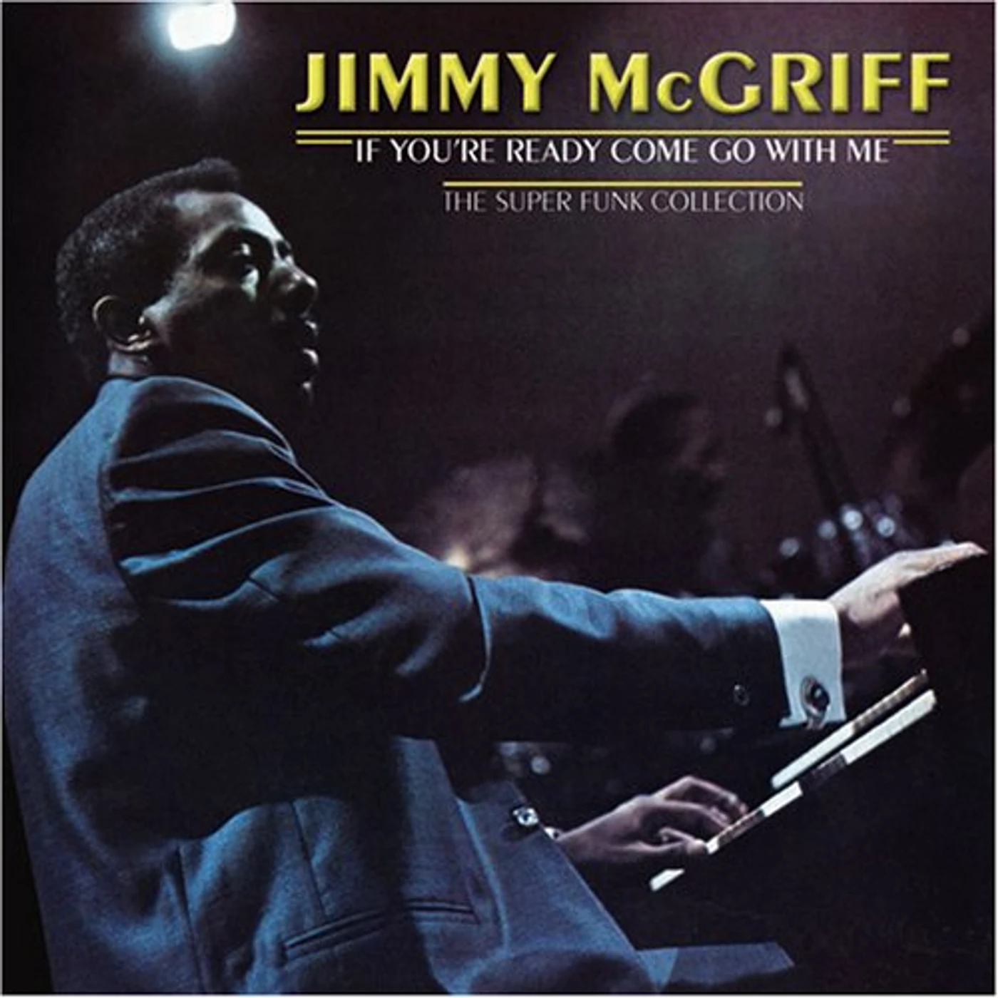 Jimmy McGriff IF YOU'RE READY COME GO WITH ME CD