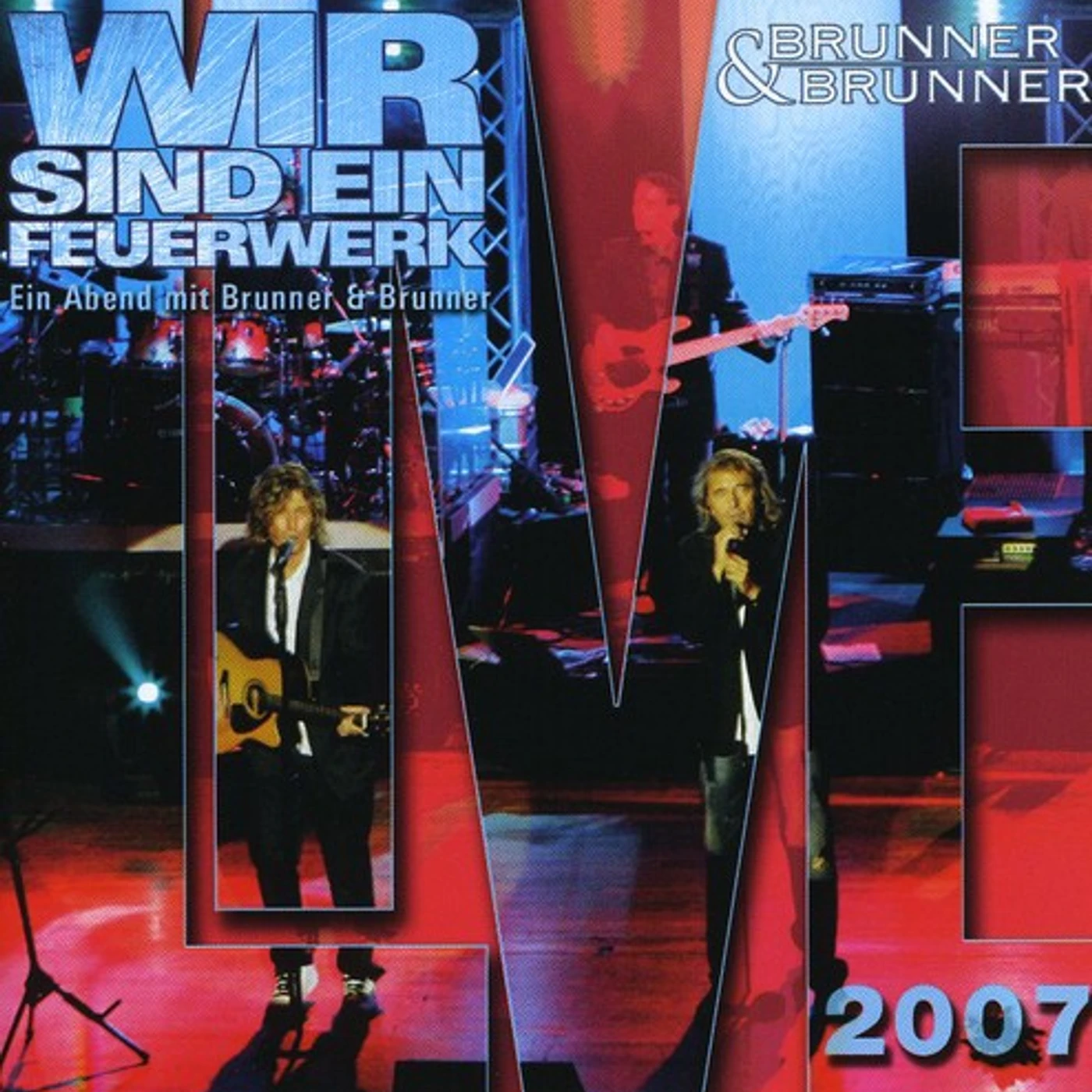 BRUNNER & BRUNNER LIVE 2007 WIR SIND CD