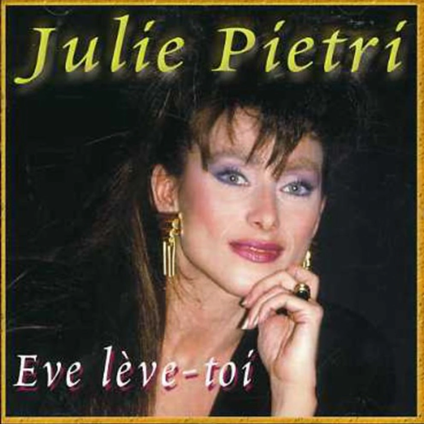 Julie Pietri EVE LEVE-TOI CD