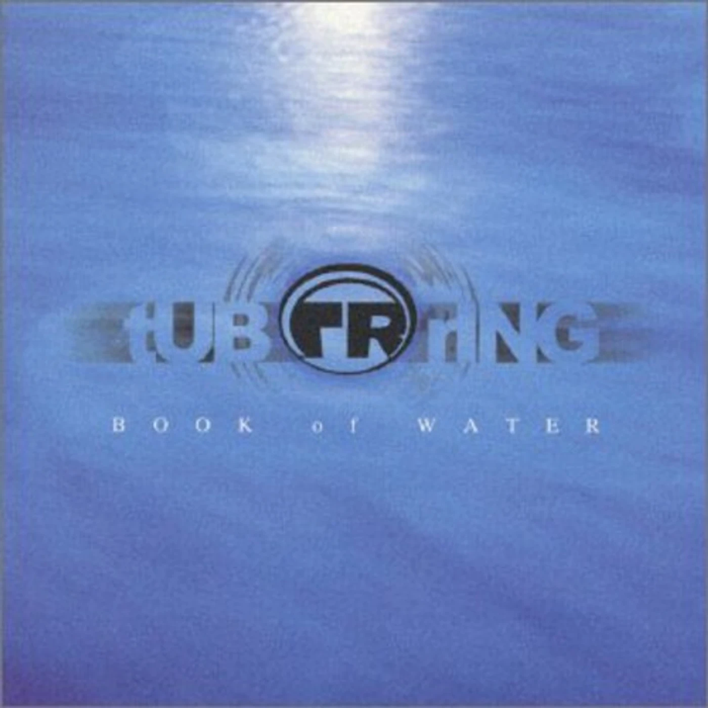 Tub Ring BOOK OF WATER CD