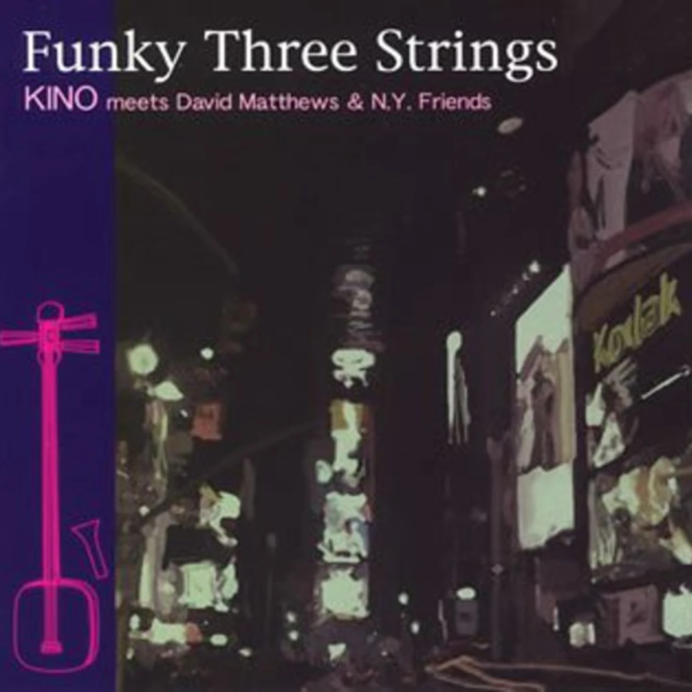 Kino FUNKY THREE STRINGS CD