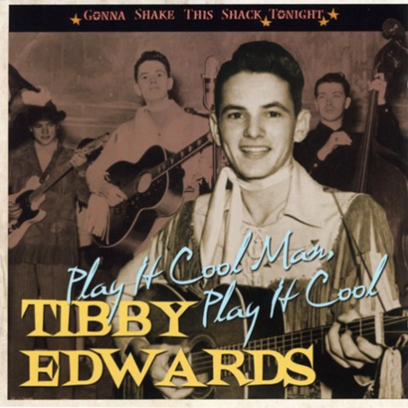 Tibby Edwards PLAY IT COOL MAN PLAY IT COOL: GONNA SHAKE THIS CD