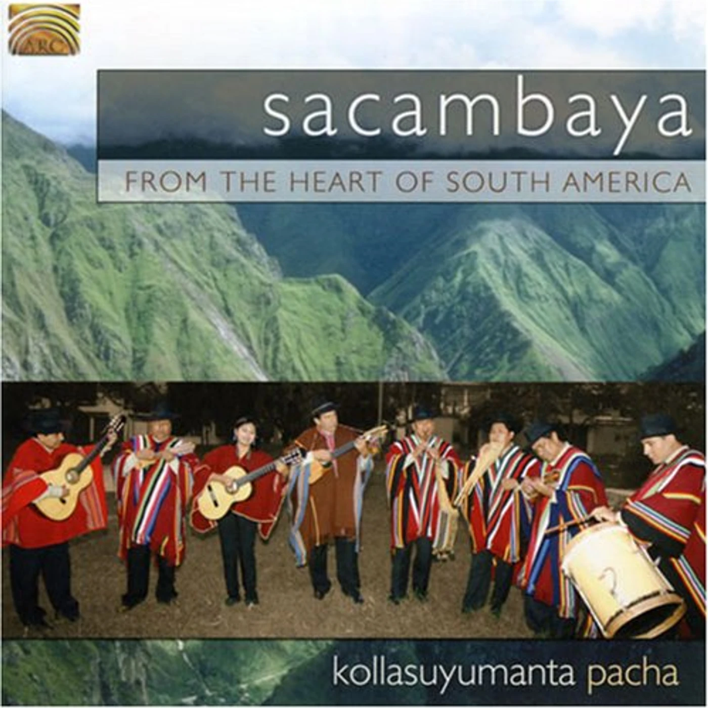 Sacambaya FROM THE HEART OF SOUTH AMERICA: KOLLASUYUMANTA CD