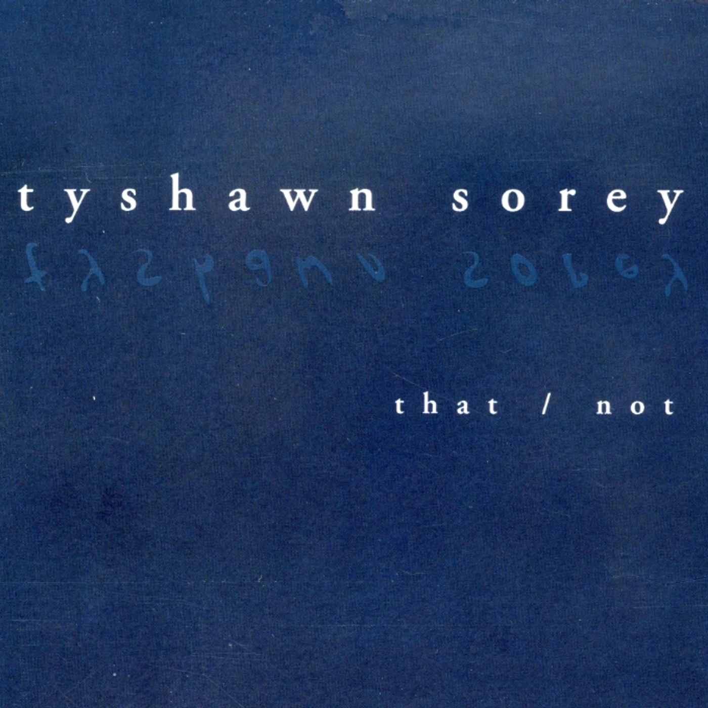 Tyshawn Sorey THAT NOT CD