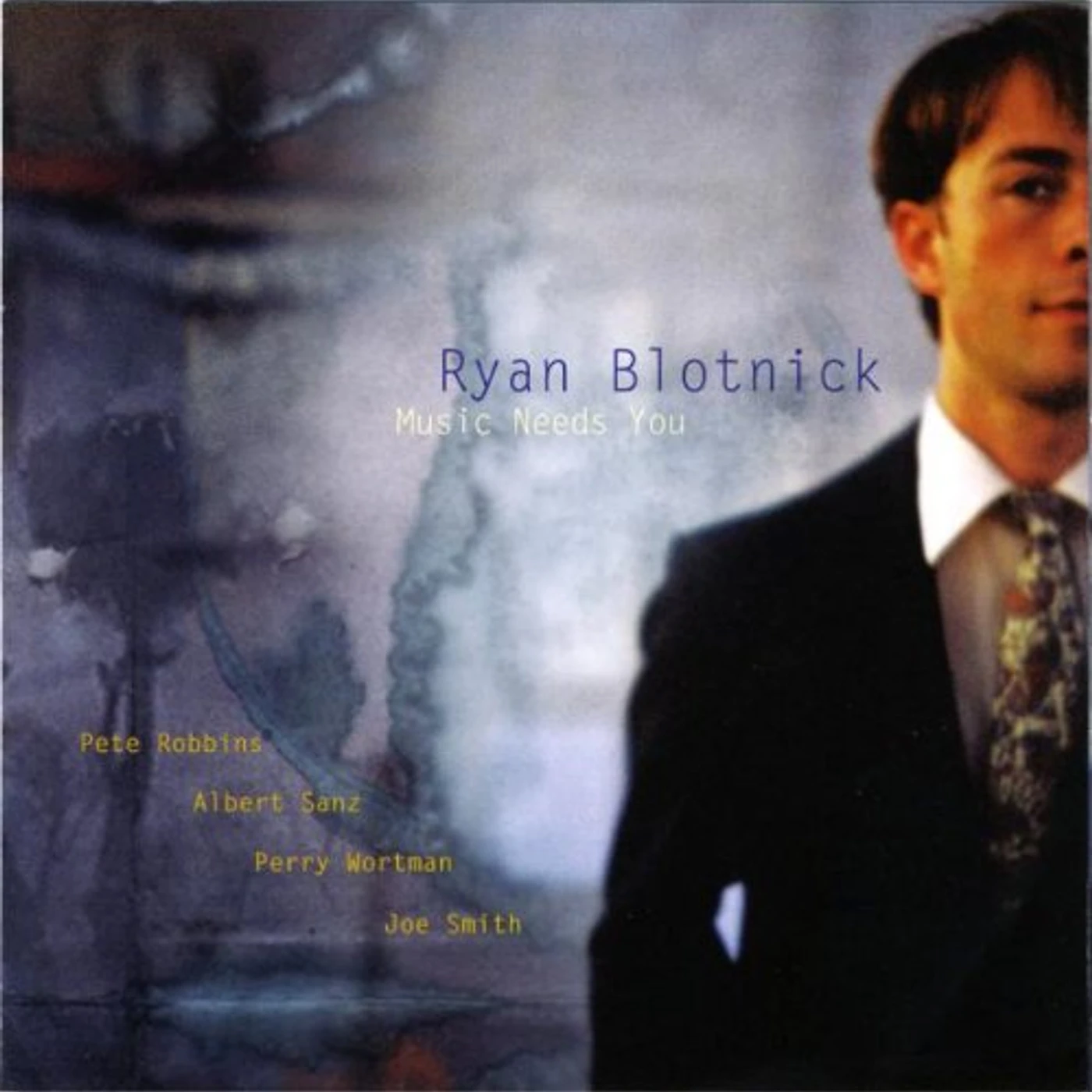 Ryan Blotnick MUSIC NEEDS YOU CD