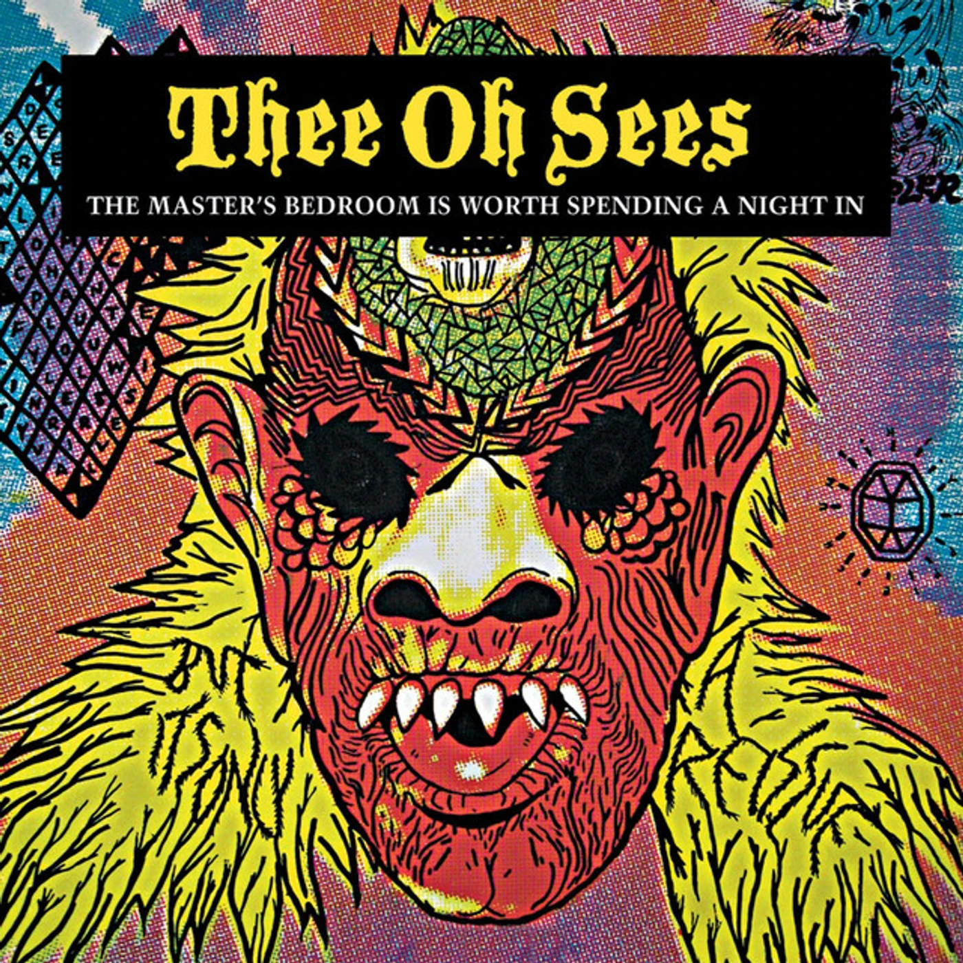 Thee Oh Sees MASTER'S BEDROOM IS WORTH SPENDING A NIGHT IN Vinyl Record