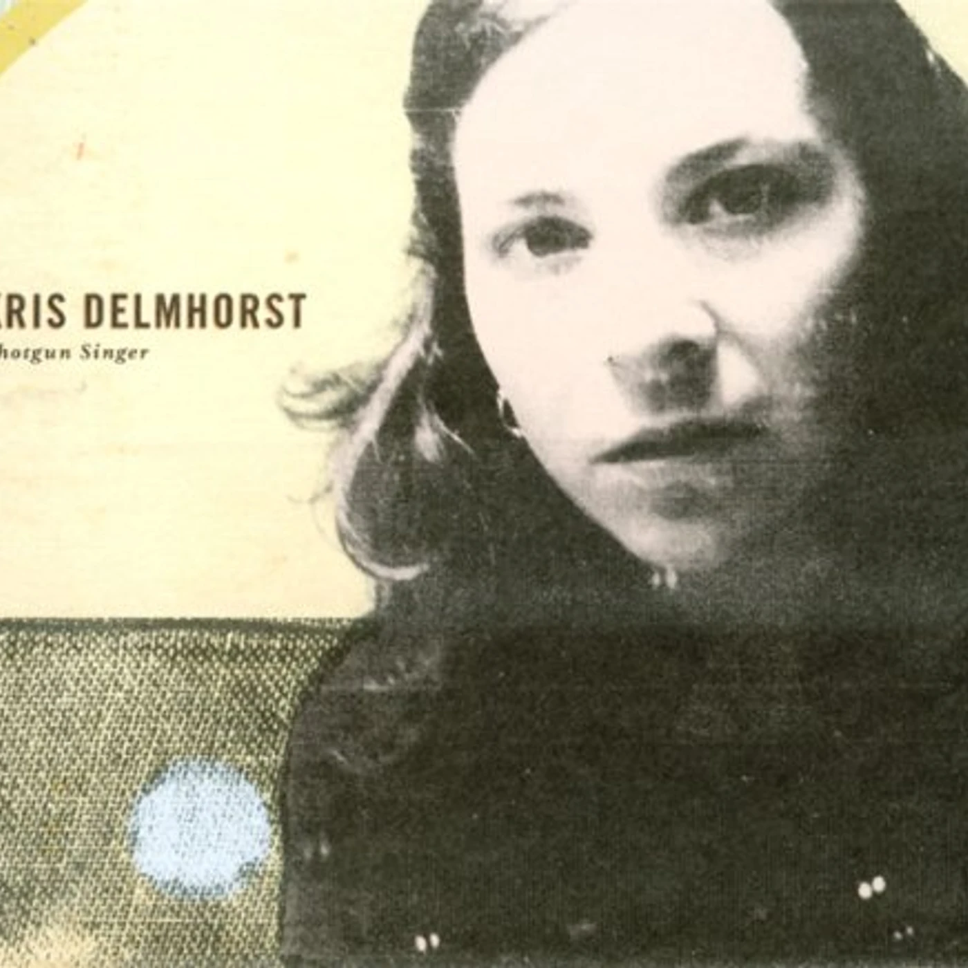 Kris Delmhorst SHOTGUN SINGER CD