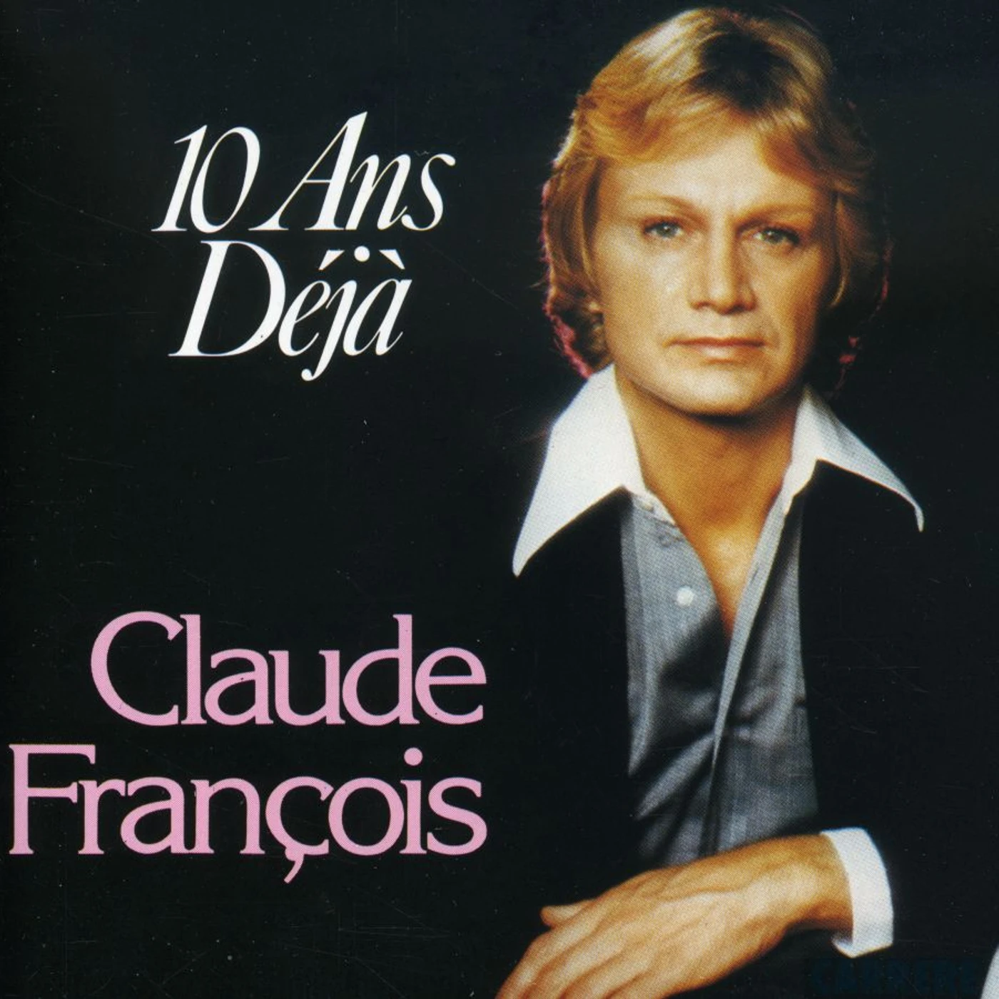 Claude François DIX ANS DEJA - BEST OF CD