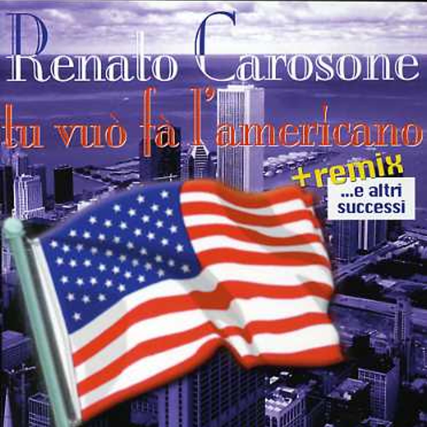 Renato Carosone TU VUO' FA L'AMERICANO E ALTRI SUCCESSI CD