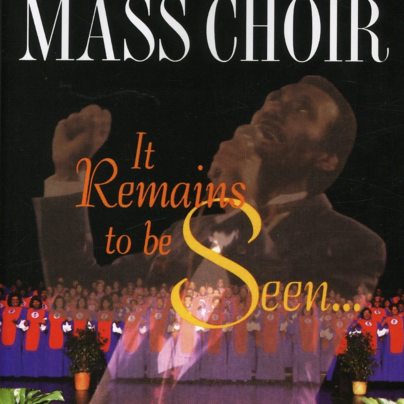 Mississippi Mass Choir IT REMAINS TO BE SEEN DVD