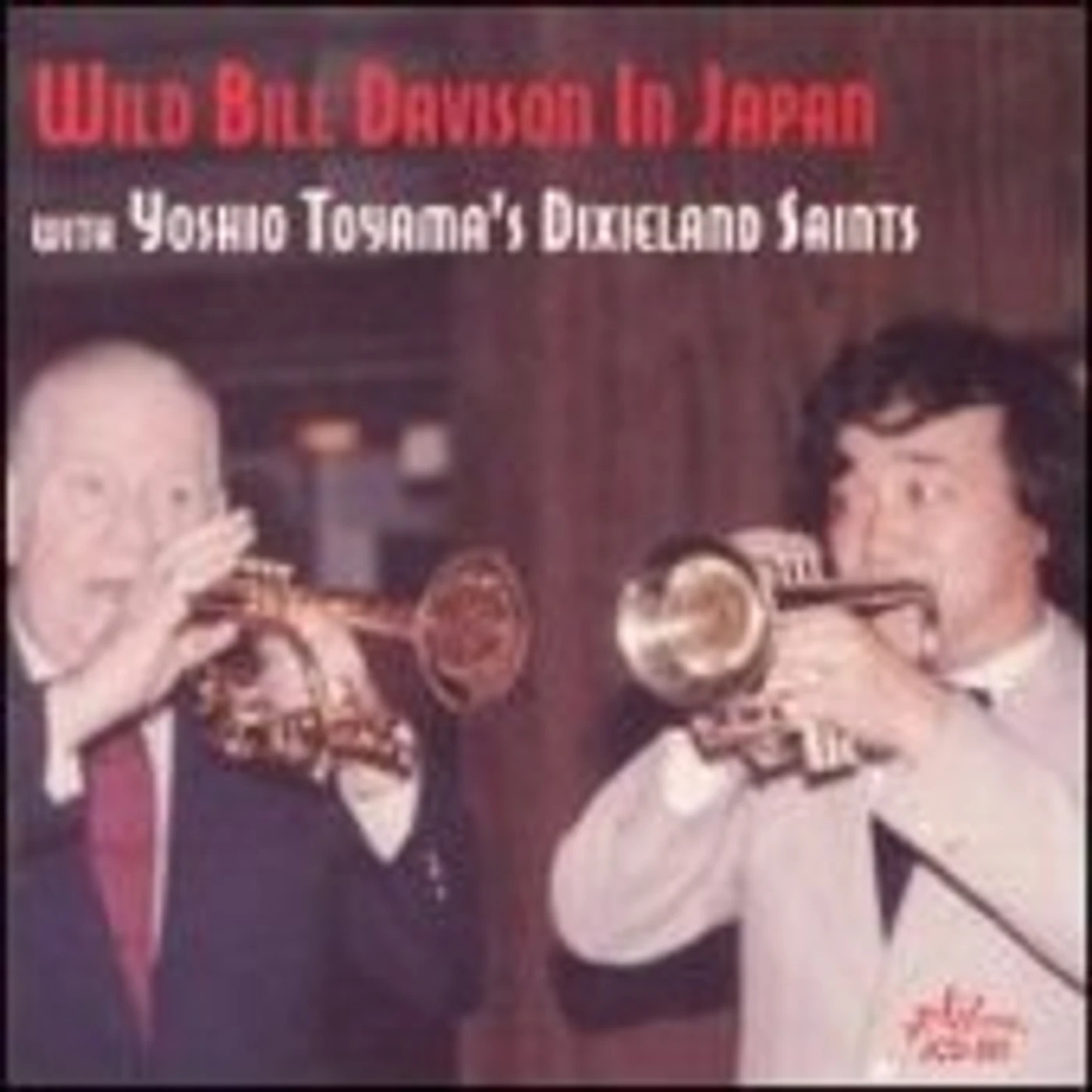 'Wild' Bill Davison IN JAPAN WITH YOSHIO TOYAMA'S CD