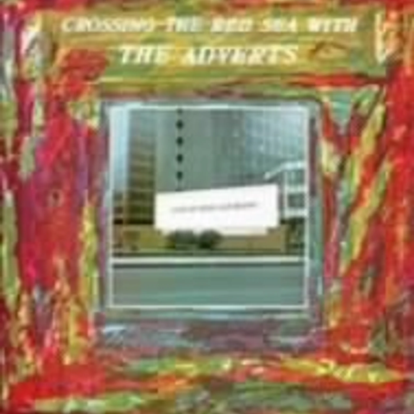 The Adverts CROSSING RED SEA CD