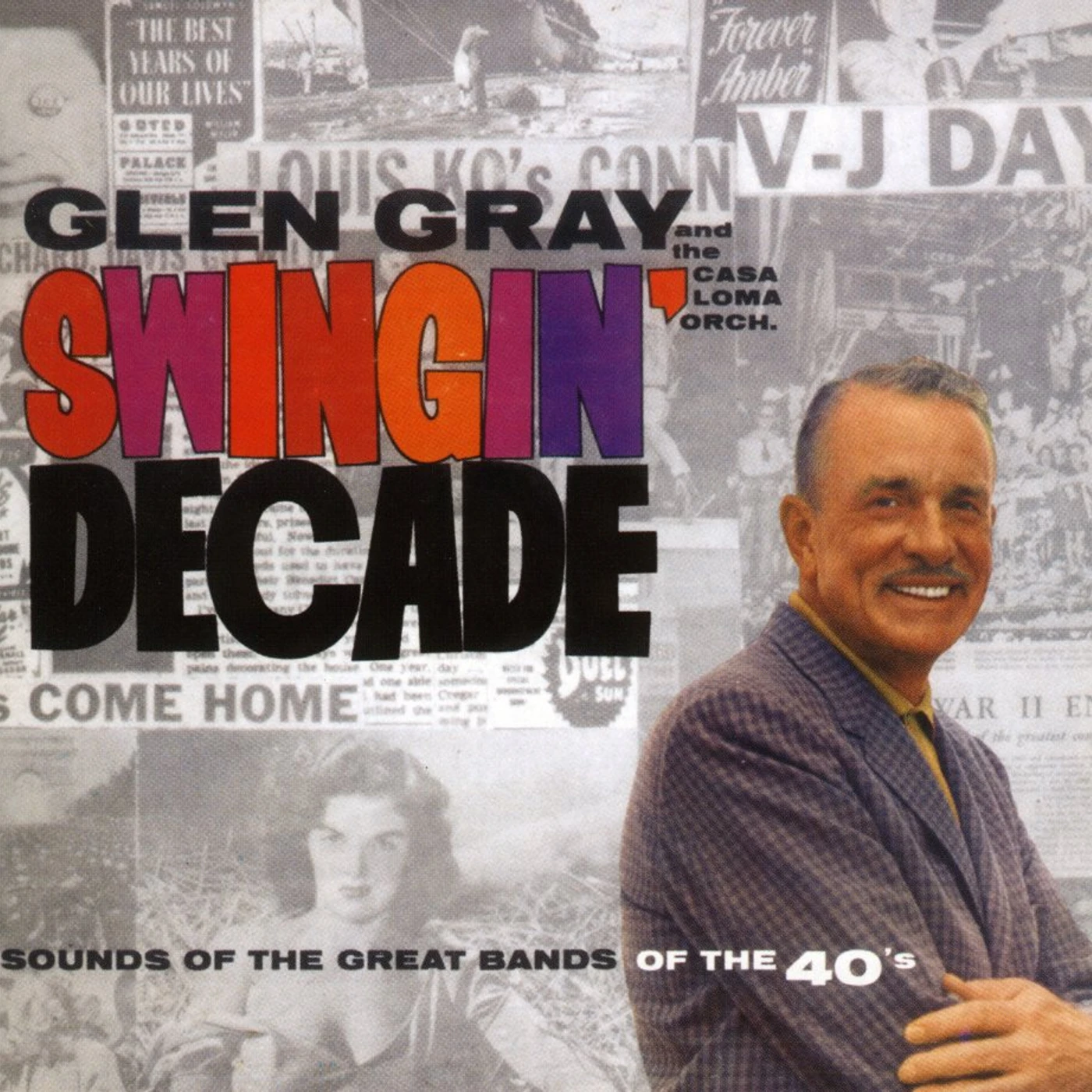 Glen Gray & The Casa Loma Orchestra SWINGIN DECADE CD