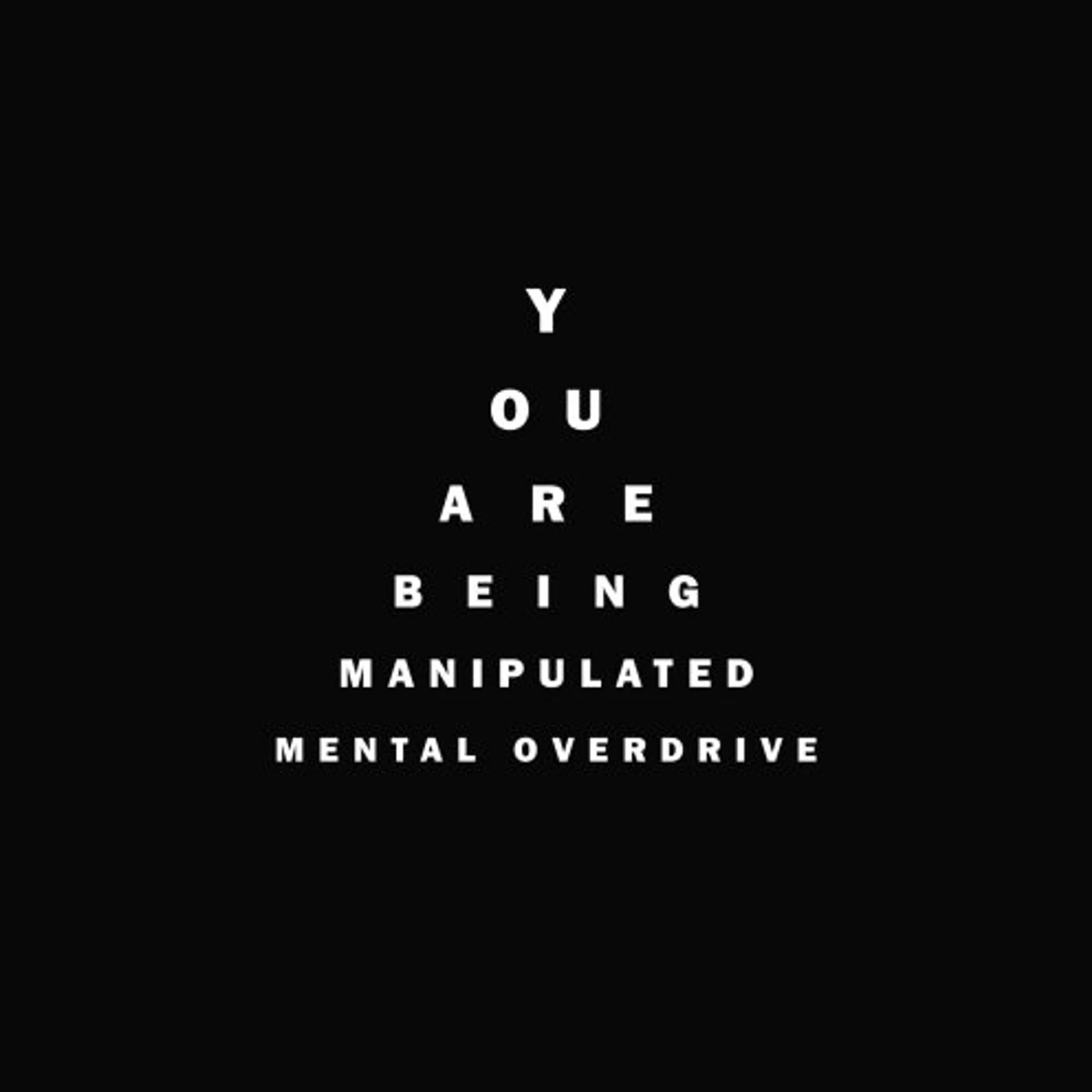Mental Overdrive YOU ARE BEING MANIPULATED CD