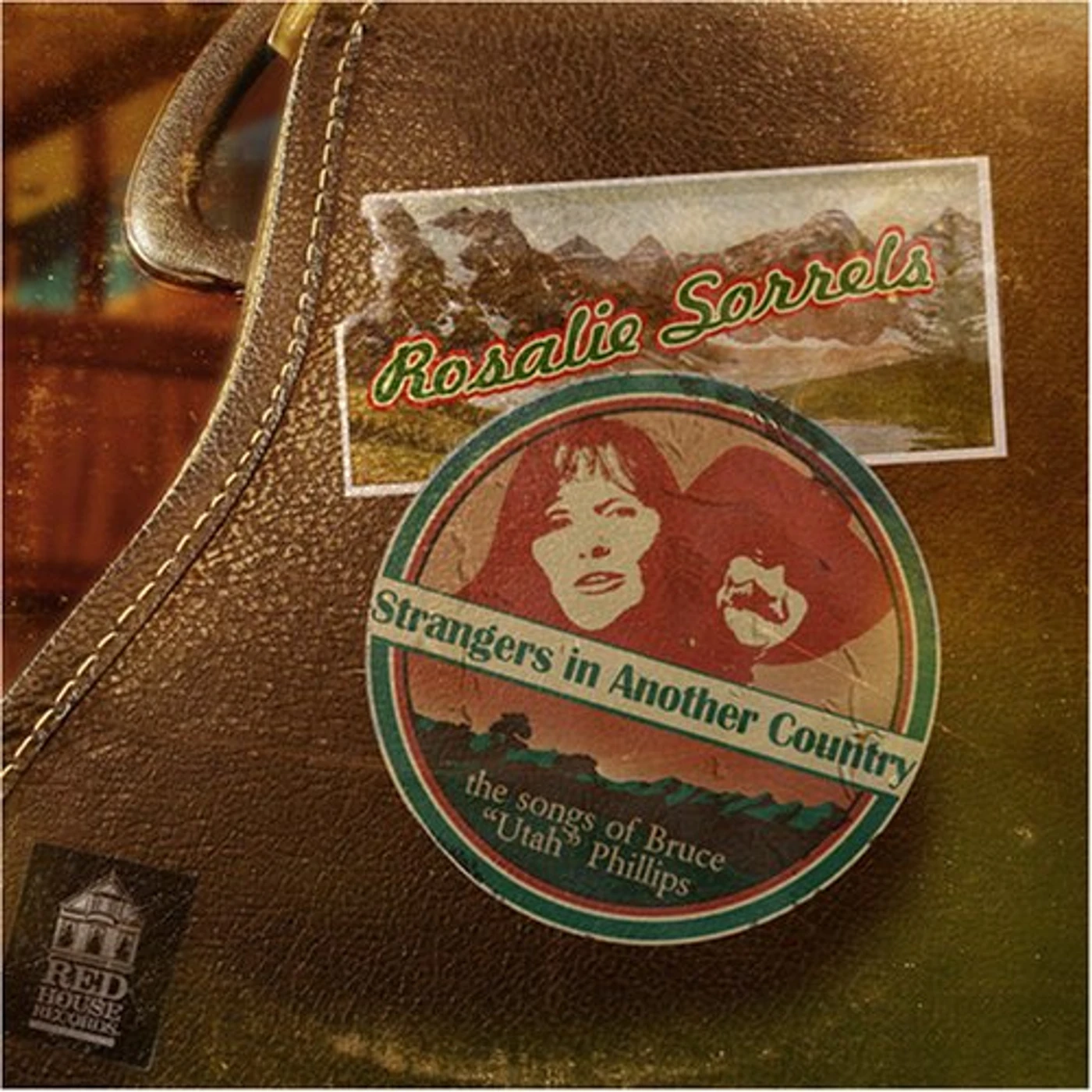 Rosalie Sorrels STRANGERS IN ANOTHER COUNTRY: SONGS OF BRUCE UTAH CD